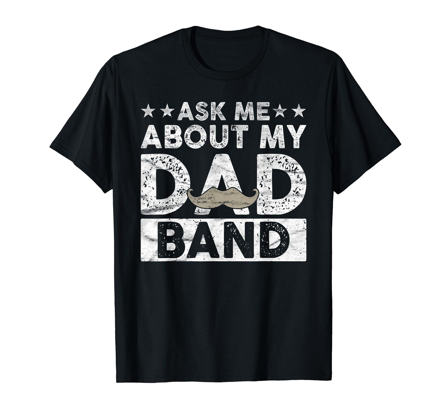 Mens Ask About Dad Band Musician Parent T-Shirt - Graphic Print Men Women - T-Shirt, Sweatshirt, Hoodie