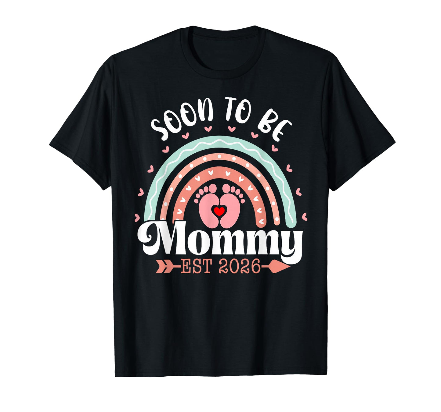 Soon To Be Mommy 2026 Rainbow Promoted T-Shirt - Aesthetic Graphic Unisex - T-Shirt, Sweatshirt, Hoodie
