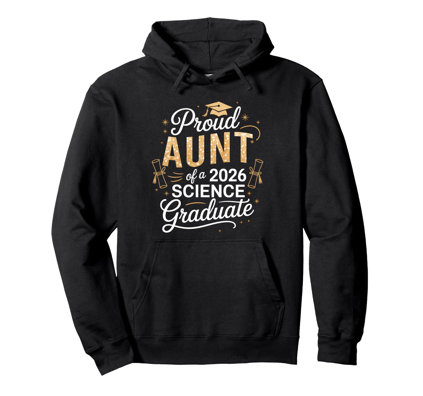 Proud Aunt 2026 Science Graduate Hoodie - Streetwear Style for Adults - T-Shirt, Sweatshirt, Hoodie