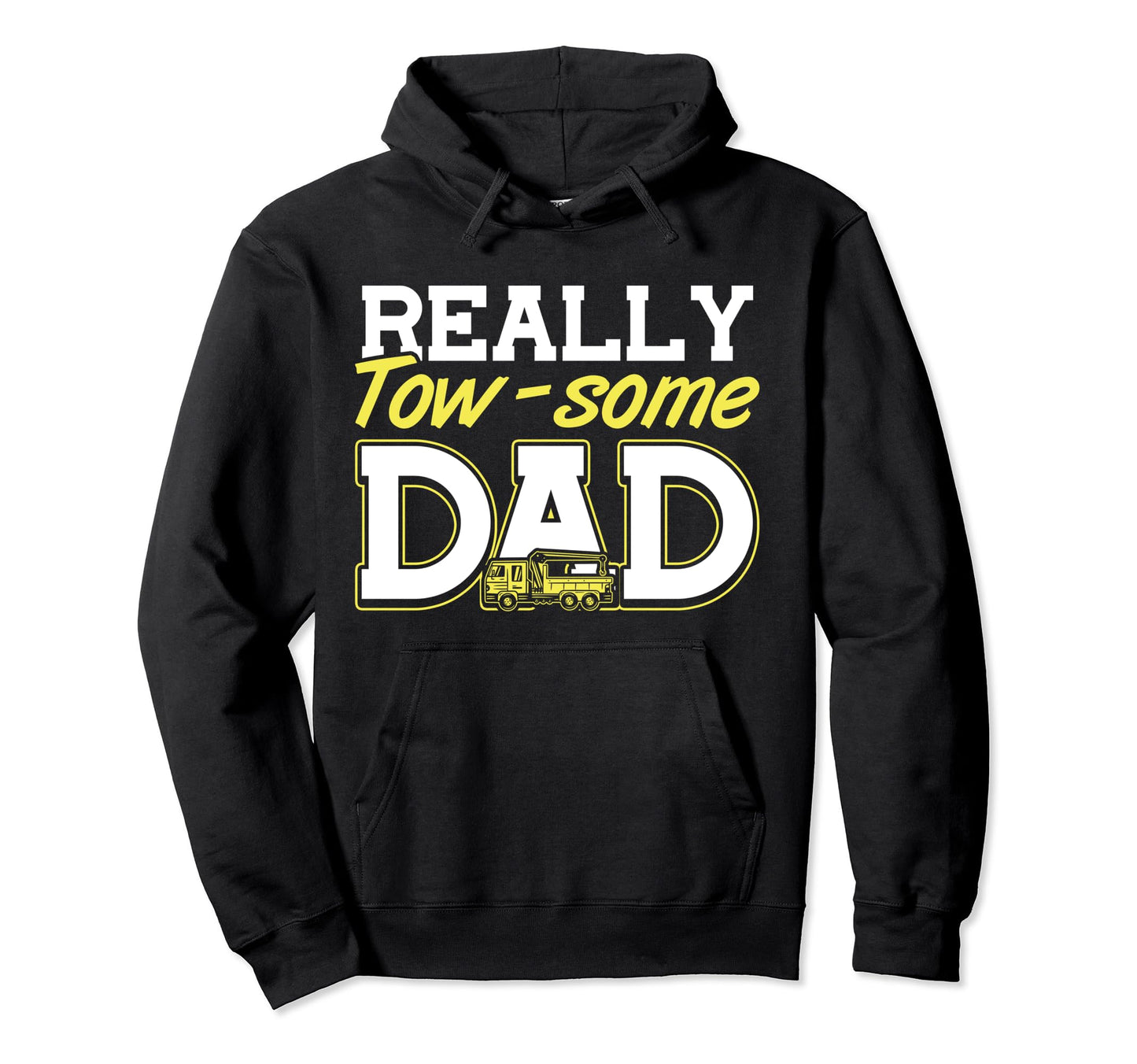 Fathers Day Really Tow Some Dad Tow Hoodie - Minimalist Print for Adults - T-Shirt, Sweatshirt, Hoodie