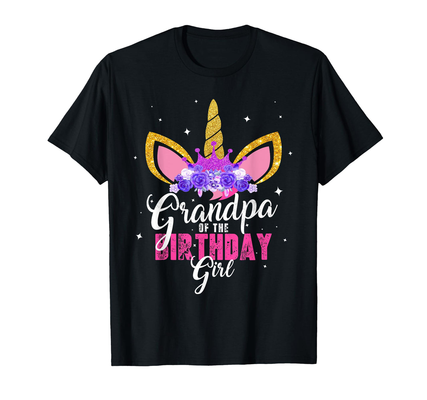 Grandpa Birthday Unicorn Princess T-Shirt - Fun Novelty Design Unisex - T-Shirt, Sweatshirt, Hoodie