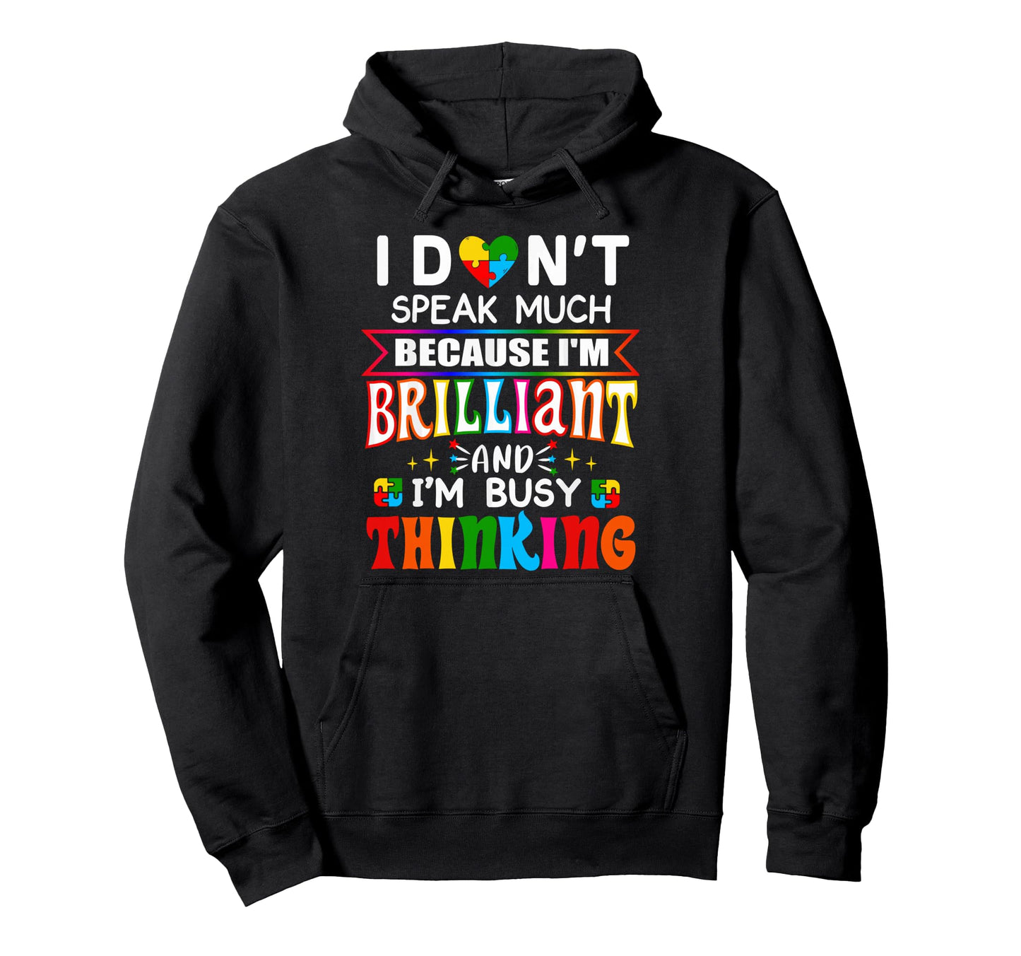 I Dont Speak Much Brilliant Autism Hoodie - Aesthetic Graphic Men Women - T-Shirt, Sweatshirt, Hoodie