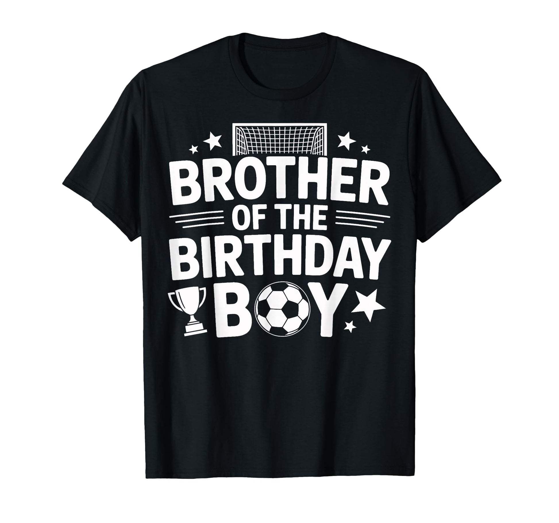 Funny Brother Birthday Soccer T-Shirt - Novelty Apparel Unisex - T-Shirt, Sweatshirt, Hoodie