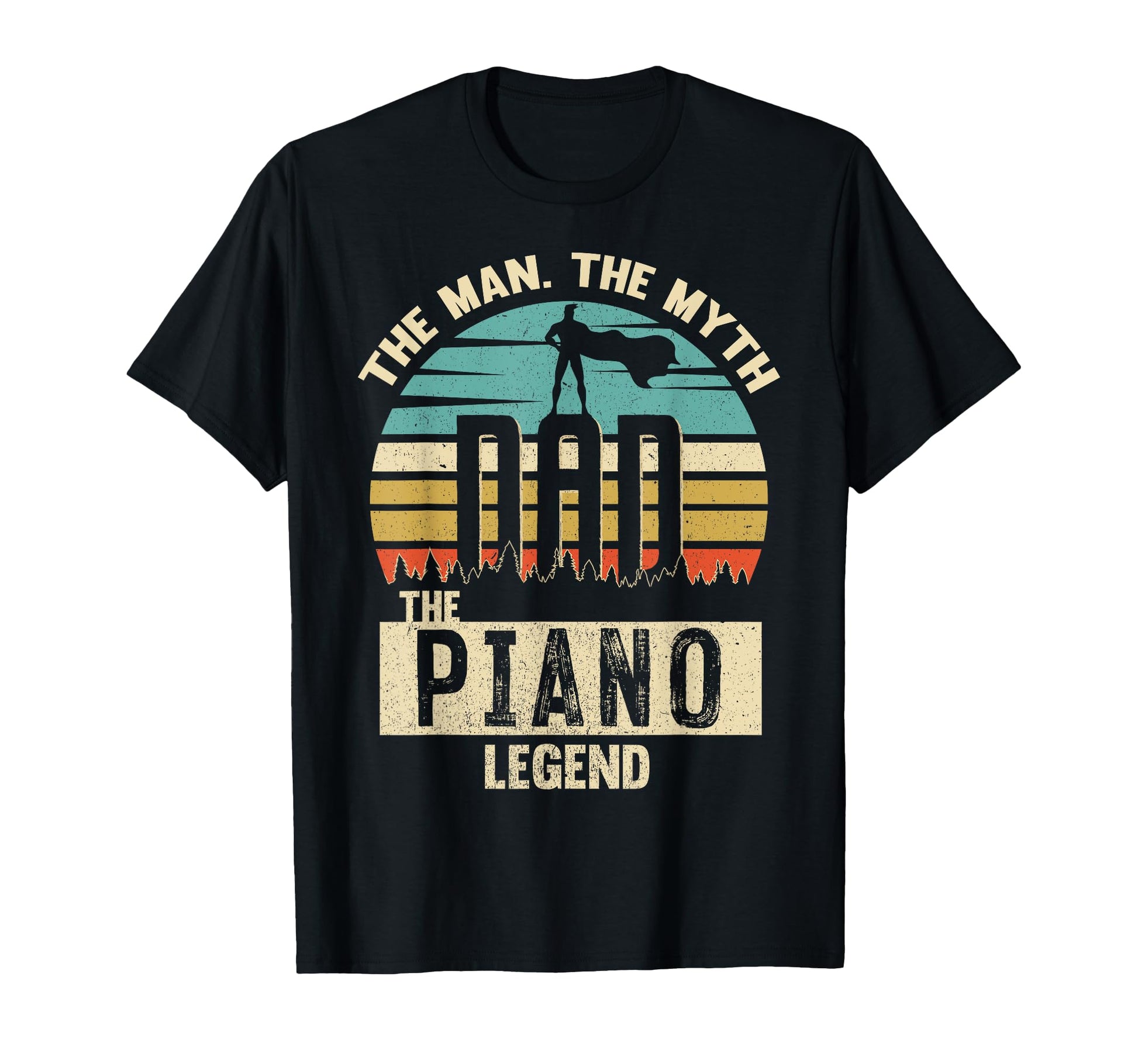 Myth Legend Dad Piano T-Shirt - Custom Art Print for Adults - T-Shirt, Sweatshirt, Hoodie