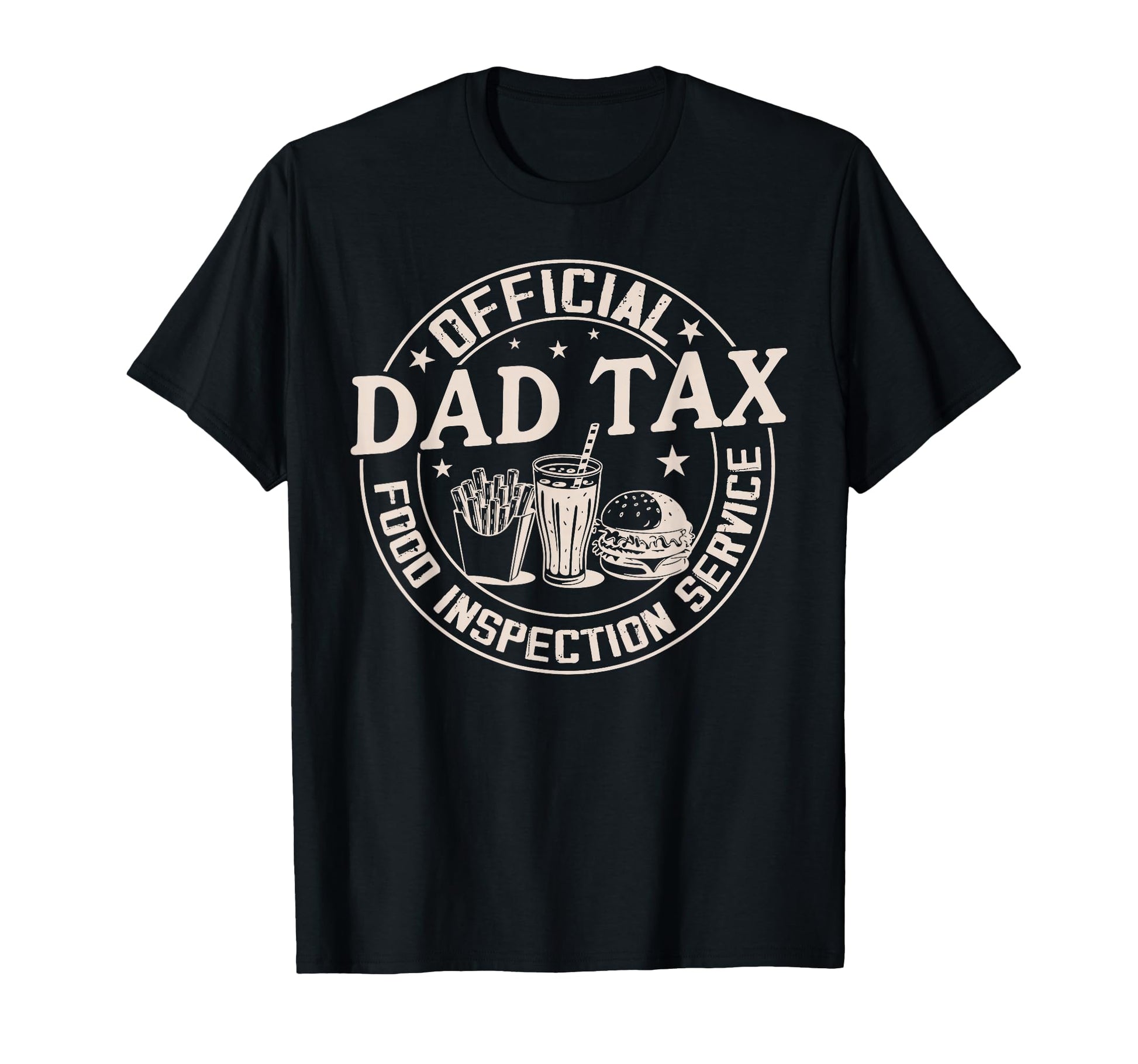 Dad Tax Food Inspection Service Funny T-Shirt - Graphic Print Unisex - T-Shirt, Sweatshirt, Hoodie