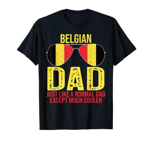 Belgian Dad Belgium Flag Sunglasses T-Shirt - Novelty Apparel for Adults - T-Shirt, Sweatshirt, Hoodie