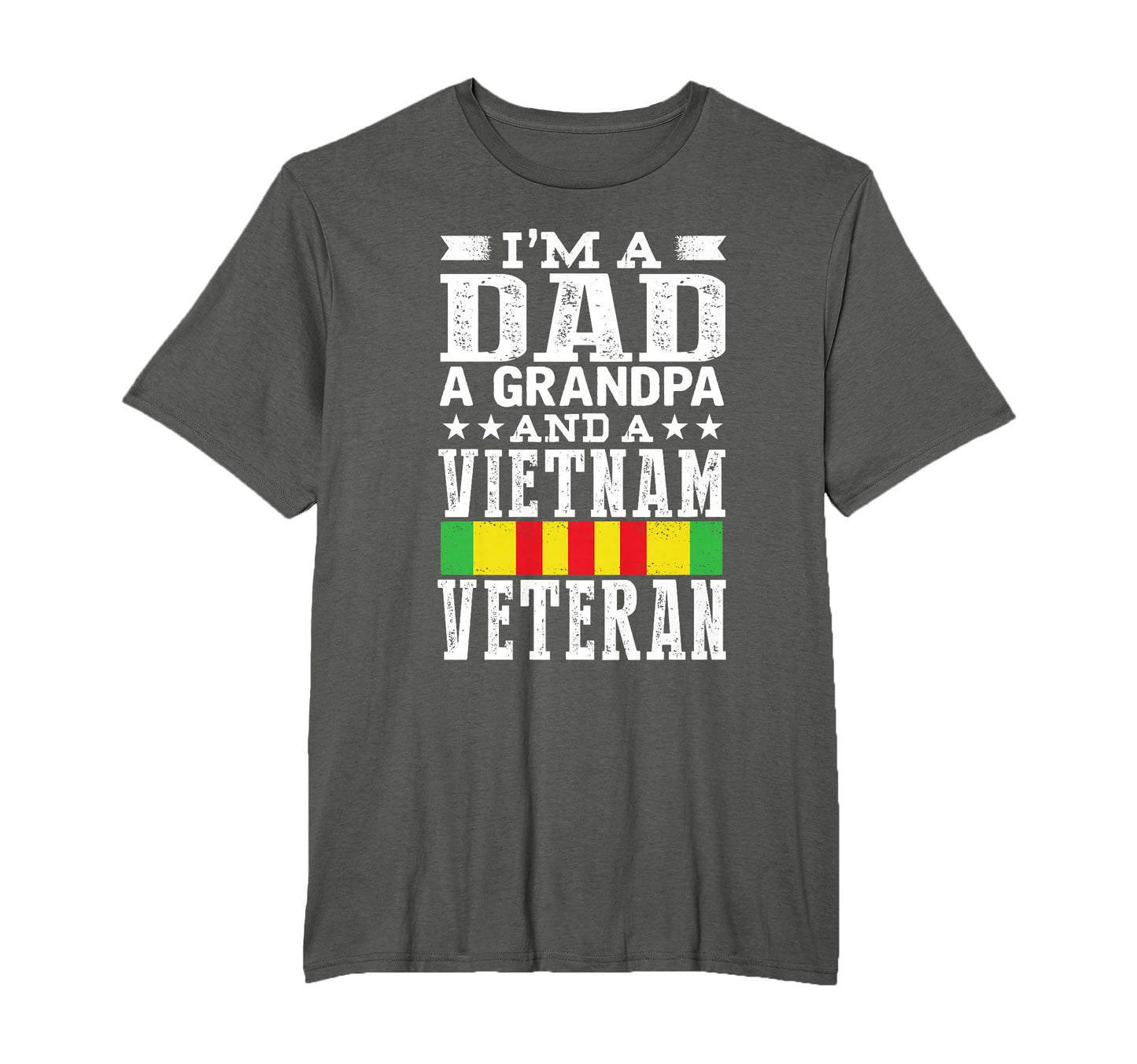 Im Dad Grandpa And Vietnam Veteran T-Shirt - Novelty Apparel Unisex - T-Shirt, Sweatshirt, Hoodie
