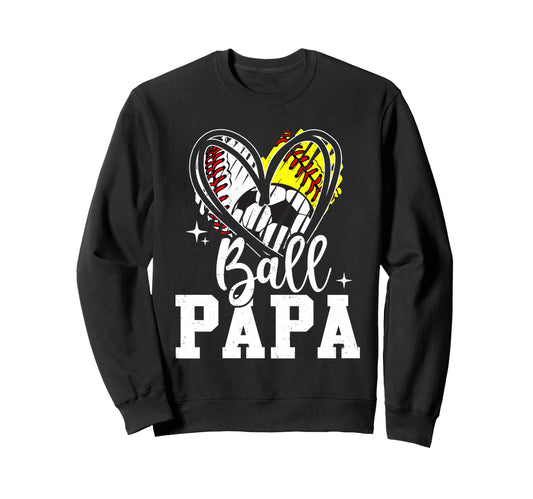 Ball Papa Baseball Softball Soccer Sweatshirt - Aesthetic Graphic Unisex - T-Shirt, Sweatshirt, Hoodie