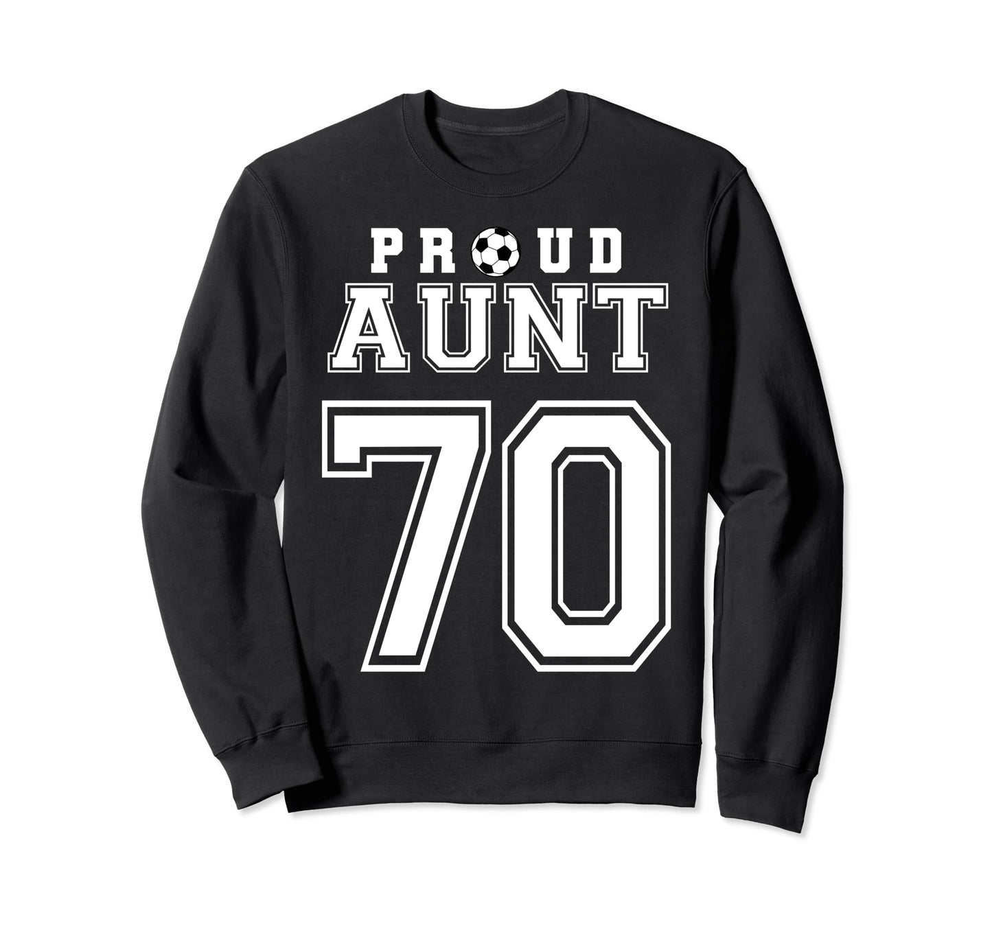 Number 70 Custom Proud Soccer Futbol Sweatshirt - Graphic Print Men Women - T-Shirt, Sweatshirt, Hoodie