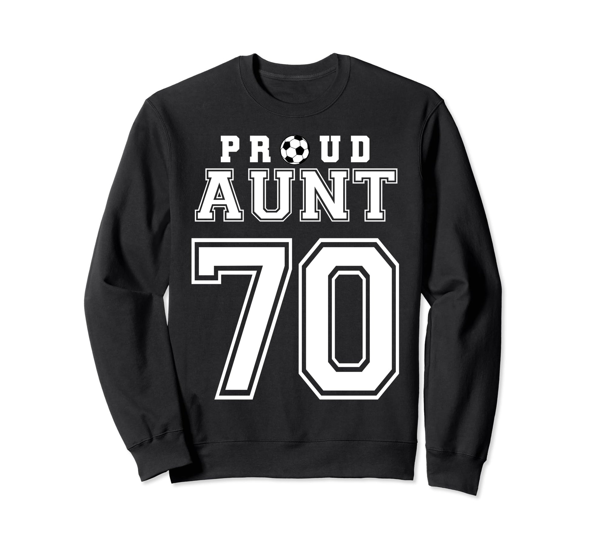 Number 70 Custom Proud Soccer Futbol Sweatshirt - Graphic Print Men Women - T-Shirt, Sweatshirt, Hoodie