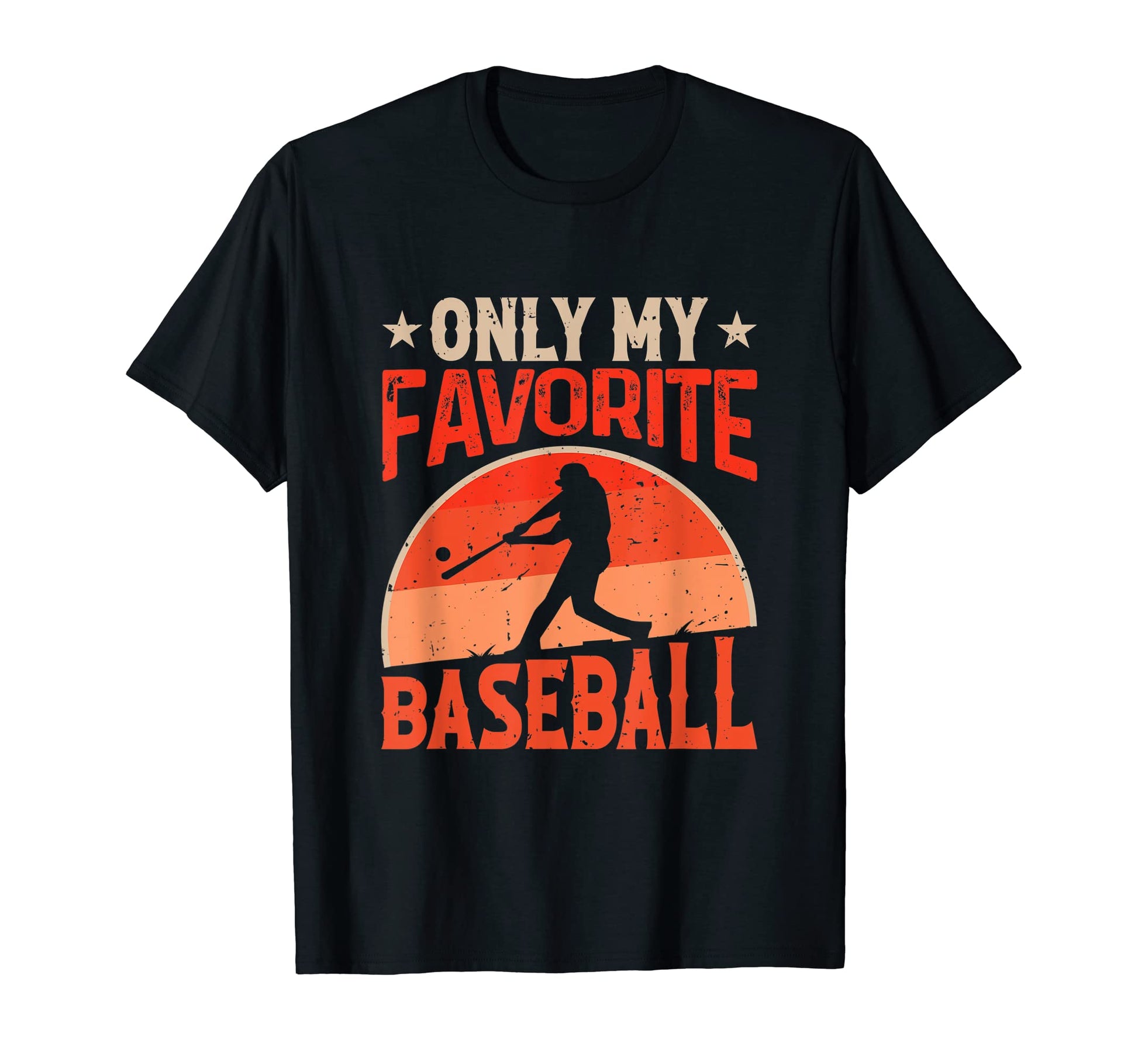 Only My Favorite Baseball Lover Baseball T-Shirt - Trendy Graphic Unisex - T-Shirt, Sweatshirt, Hoodie