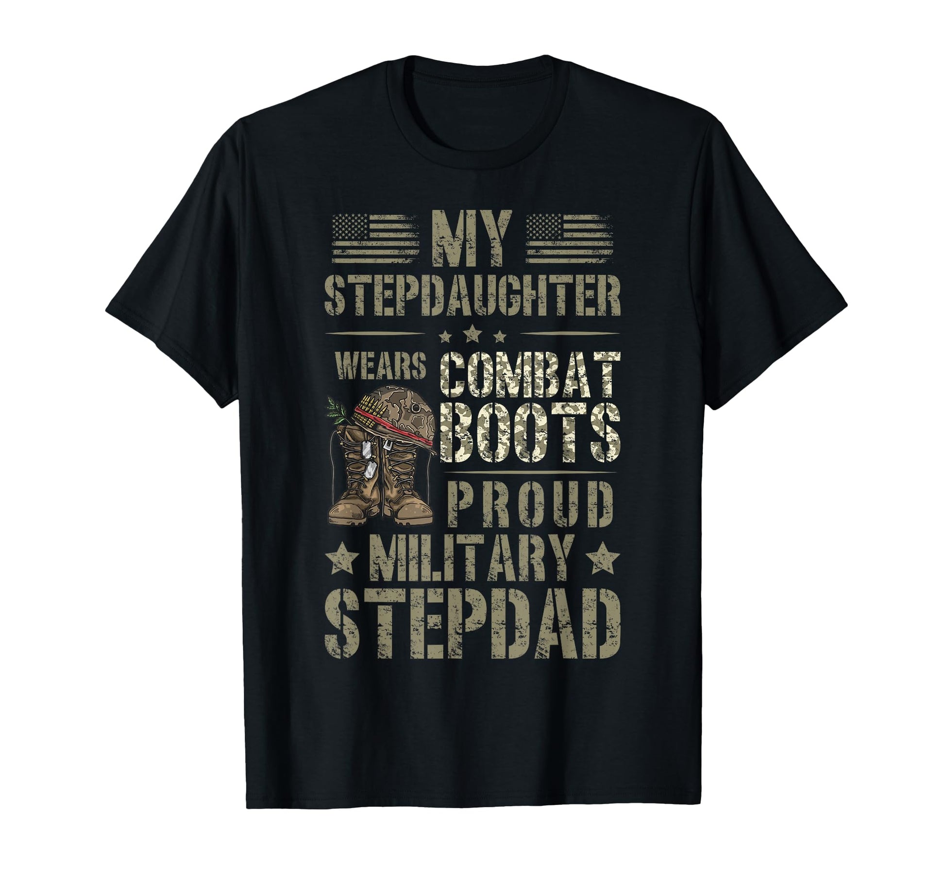 Proud Military Step Dad Soldier T-Shirt - Casual Everyday Wear Men Women - T-Shirt, Sweatshirt, Hoodie