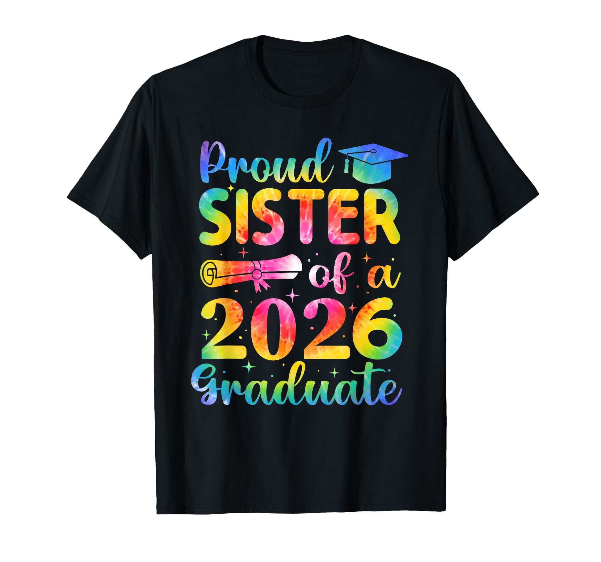 Proud Sister 2026 Graduate Family T-Shirt - Trendy Graphic for Adults - T-Shirt, Sweatshirt, Hoodie