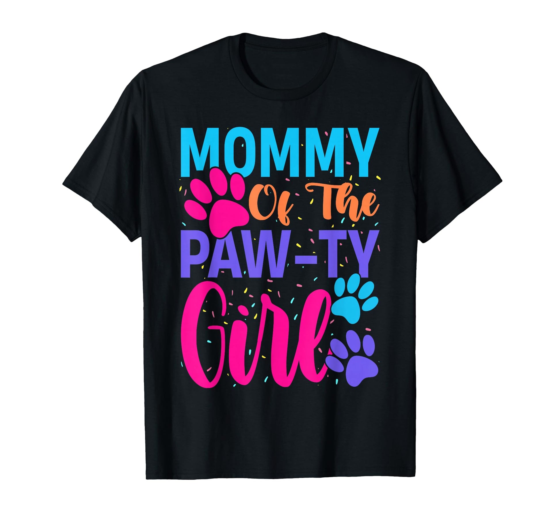 Mommy Birthday Dog Paw Family T-Shirt - Fun Novelty Design Men Women - T-Shirt, Sweatshirt, Hoodie