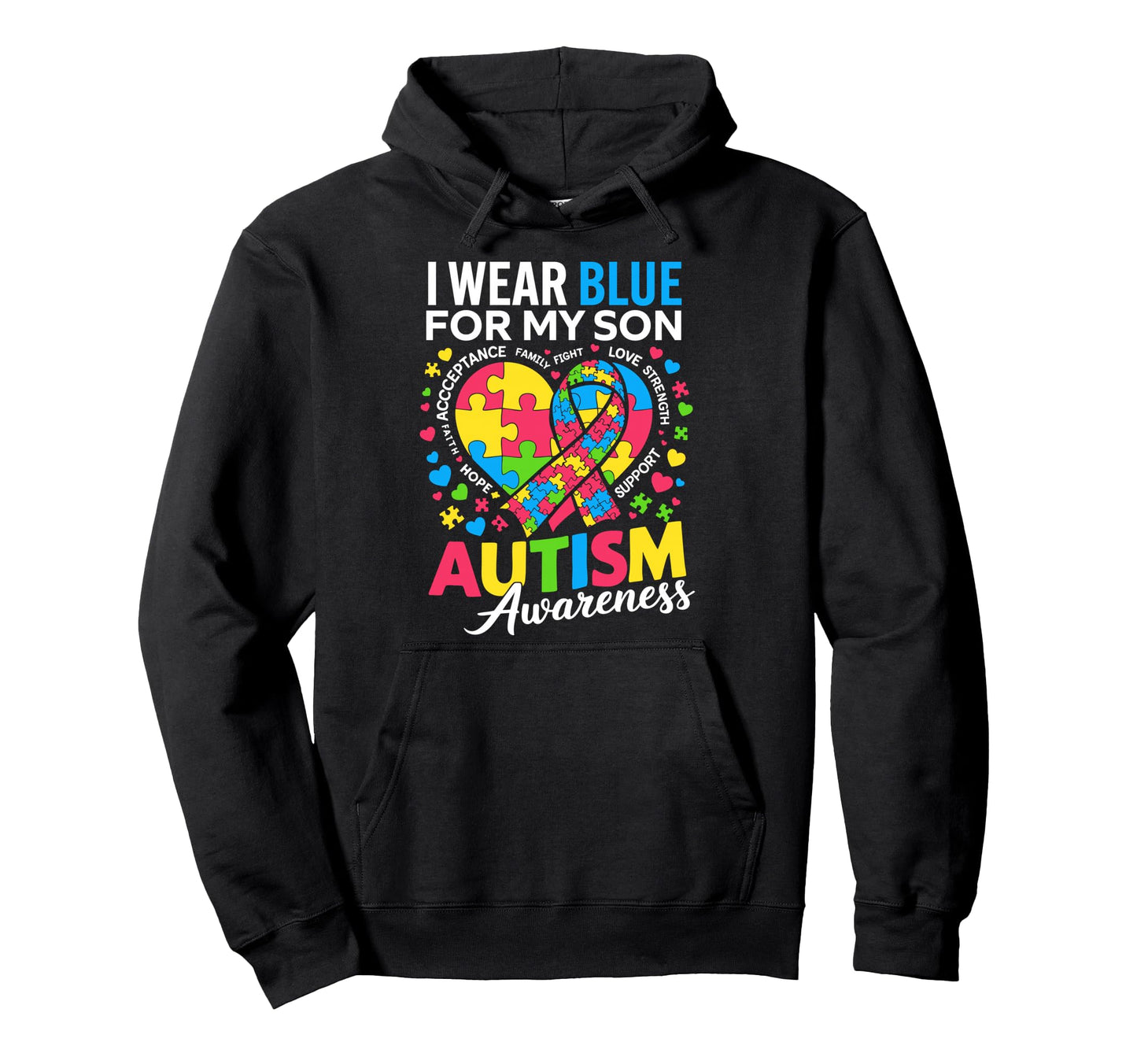 I Wear Blue My Son Autism Awareness Hoodie - Fun Novelty Design for Adults - T-Shirt, Sweatshirt, Hoodie