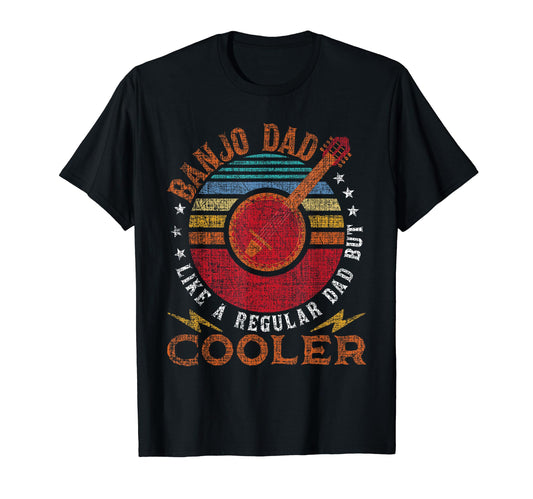 Banjo Dad Like Regular Dad But Cooler T-Shirt - Trendy Graphic Unisex - T-Shirt, Sweatshirt, Hoodie