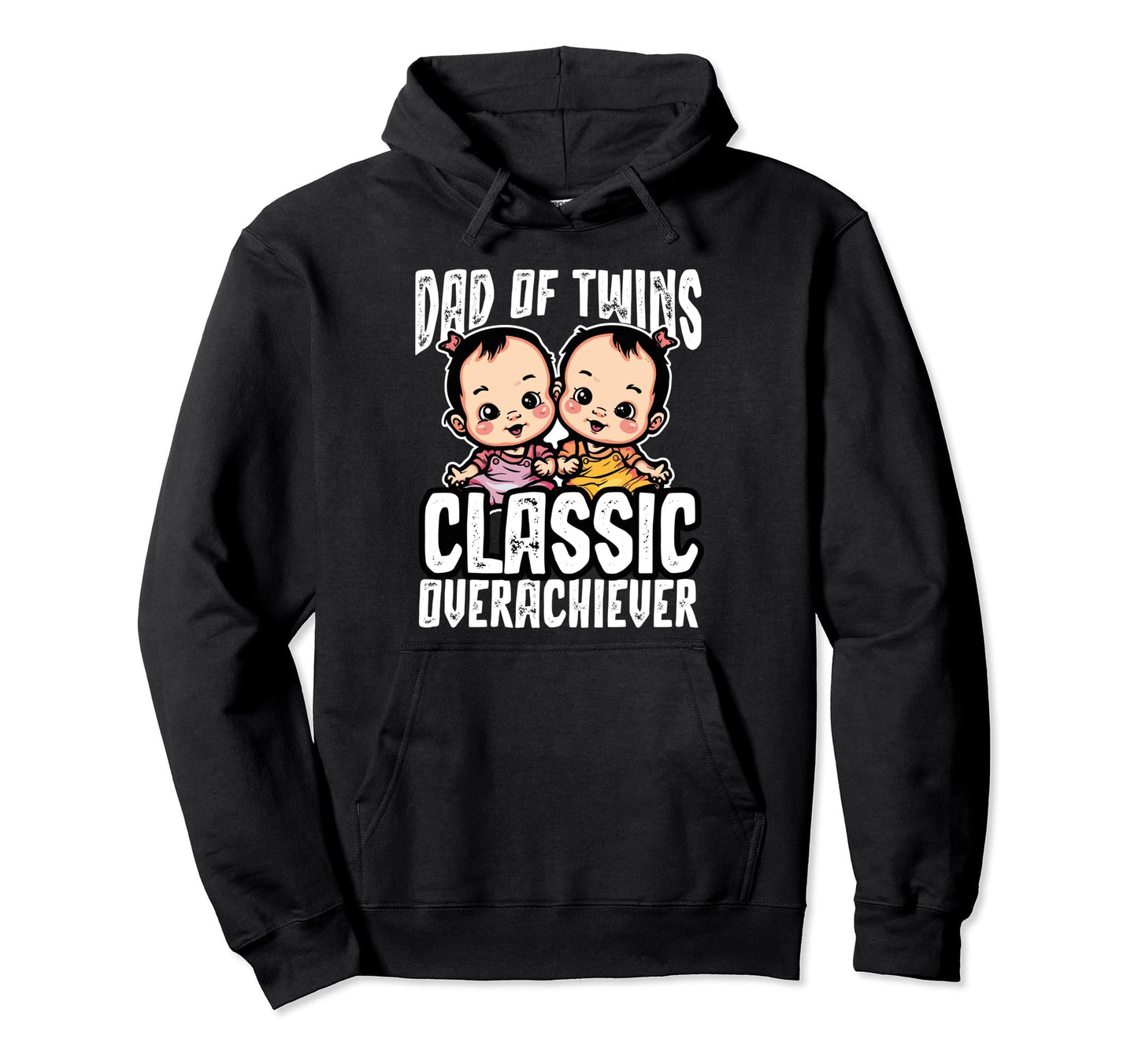 Dad Twins Overachiever Hoodie - Trendy Graphic Unisex - T-Shirt, Sweatshirt, Hoodie