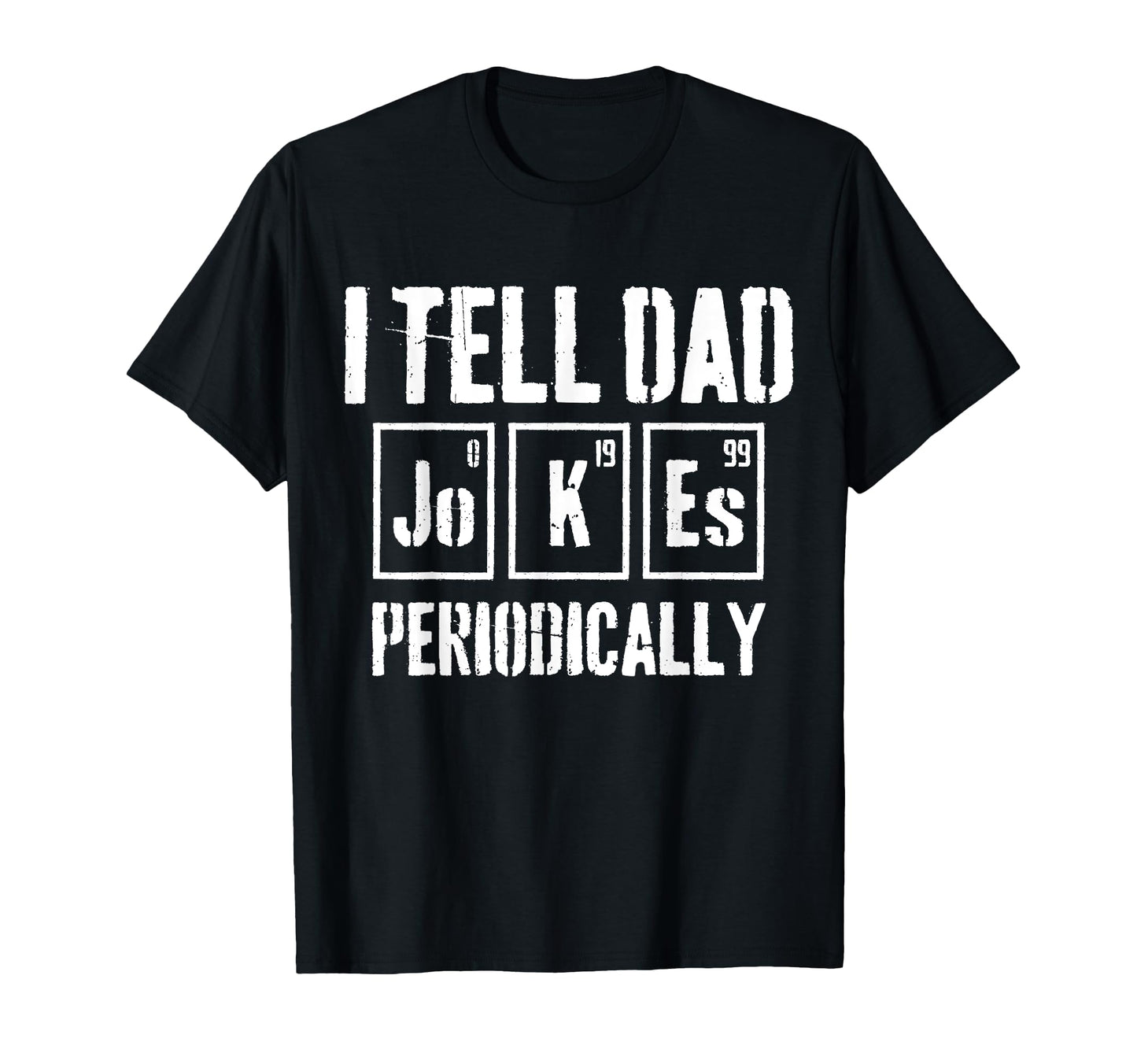 Dad Joke Fathers Day T-Shirt - Fun Novelty Design for Adults - T-Shirt, Sweatshirt, Hoodie