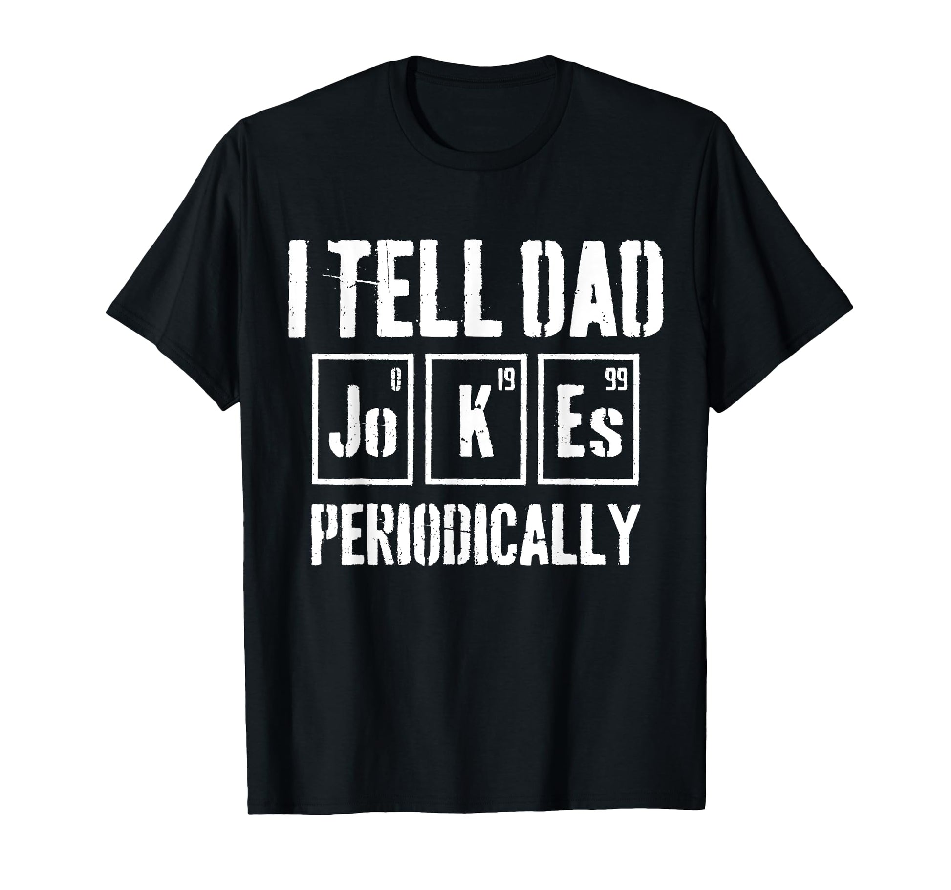 Dad Joke Fathers Day T-Shirt - Fun Novelty Design for Adults - T-Shirt, Sweatshirt, Hoodie