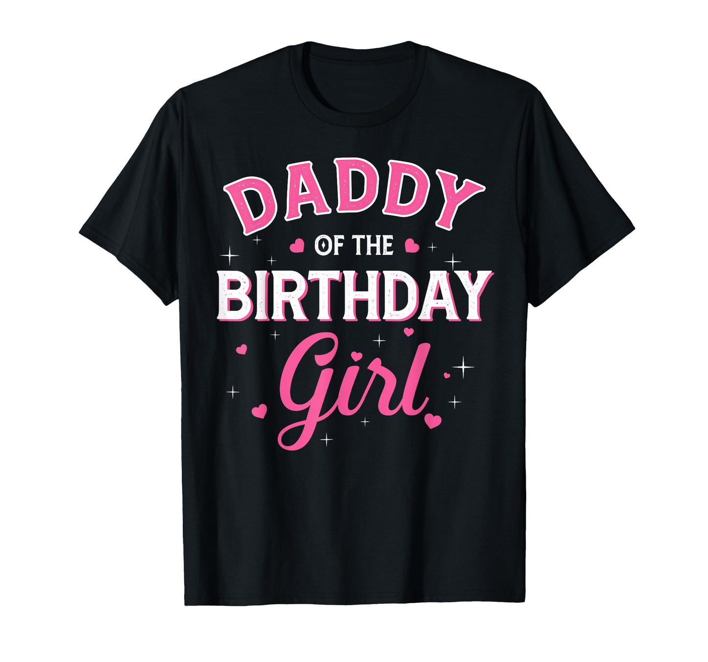 Daddy Birthday Family Party T-Shirt - Casual Everyday Wear Men Women - T-Shirt, Sweatshirt, Hoodie