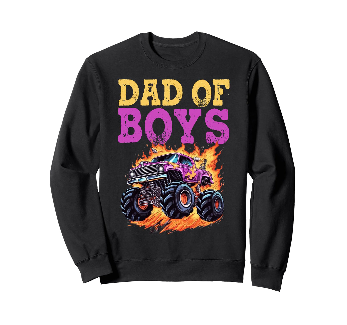 Monster Truck Dad Fathers Day Sweatshirt - Fun Novelty Design Unisex - T-Shirt, Sweatshirt, Hoodie