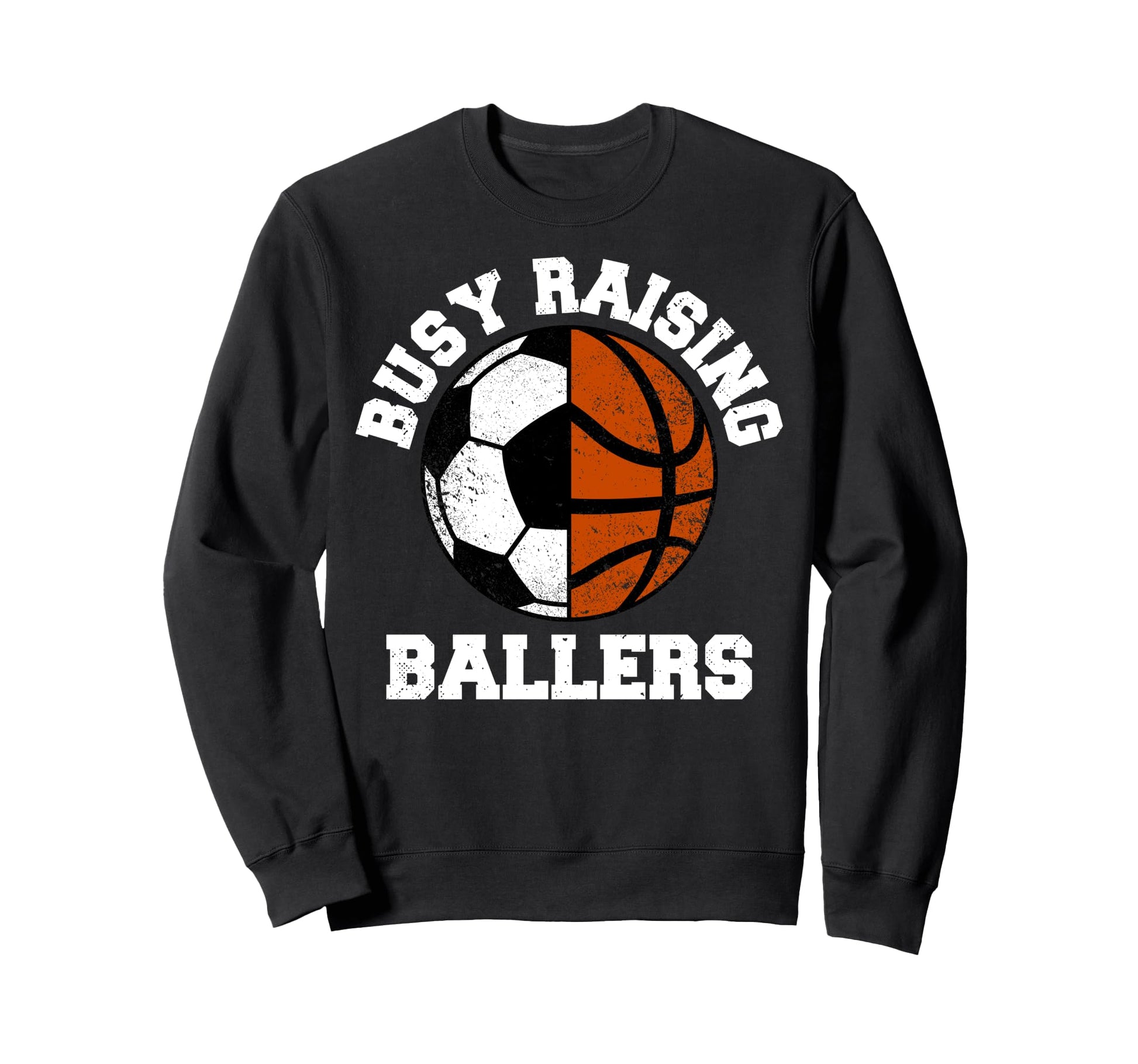 Busy Raising Ballers Funny Soccer Sweatshirt - Novelty Apparel Unisex - T-Shirt, Sweatshirt, Hoodie