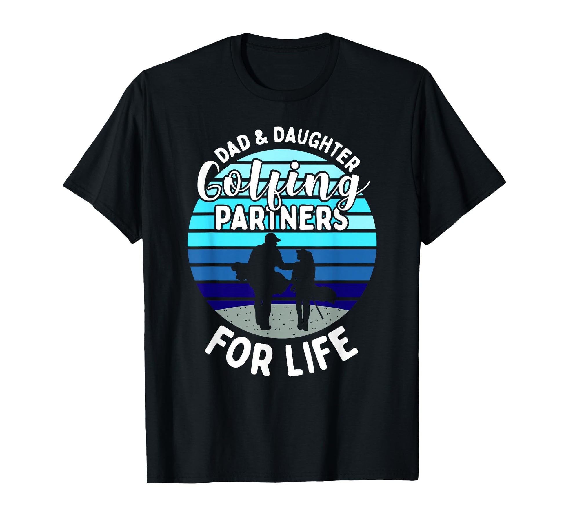 Dad And Daughter Golfing Golf T-Shirt - Casual Everyday Wear Men Women - T-Shirt, Sweatshirt, Hoodie