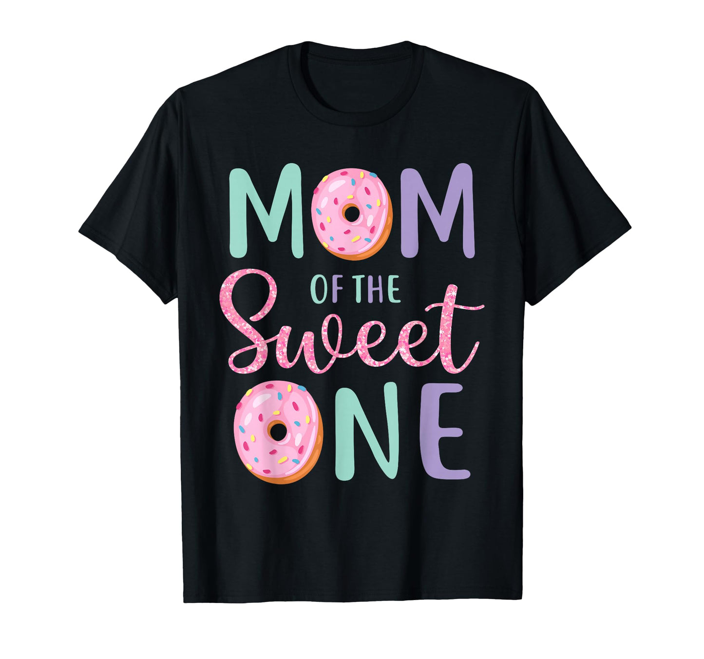 Mom Sweet One First Birthday T-Shirt - Aesthetic Graphic for Adults - T-Shirt, Sweatshirt, Hoodie
