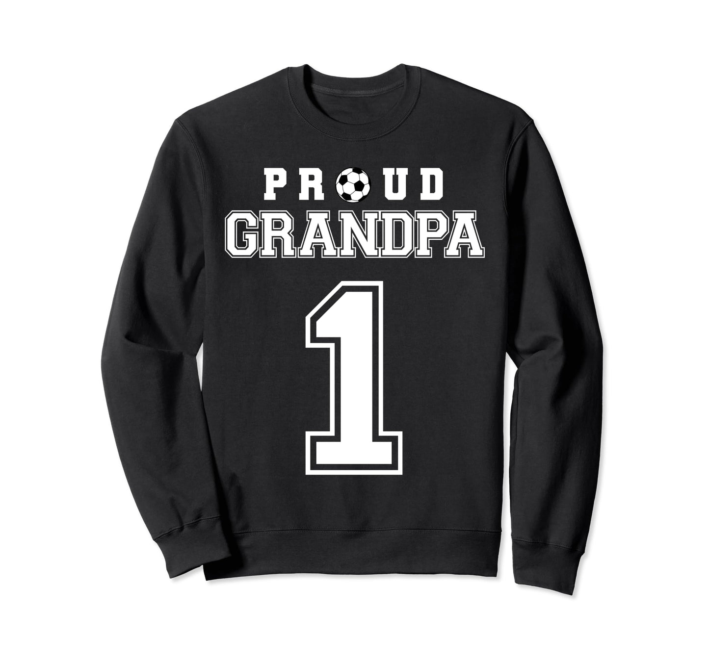 Number 1 Custom Proud Soccer Sweatshirt - Casual Everyday Wear for Adults - T-Shirt, Sweatshirt, Hoodie