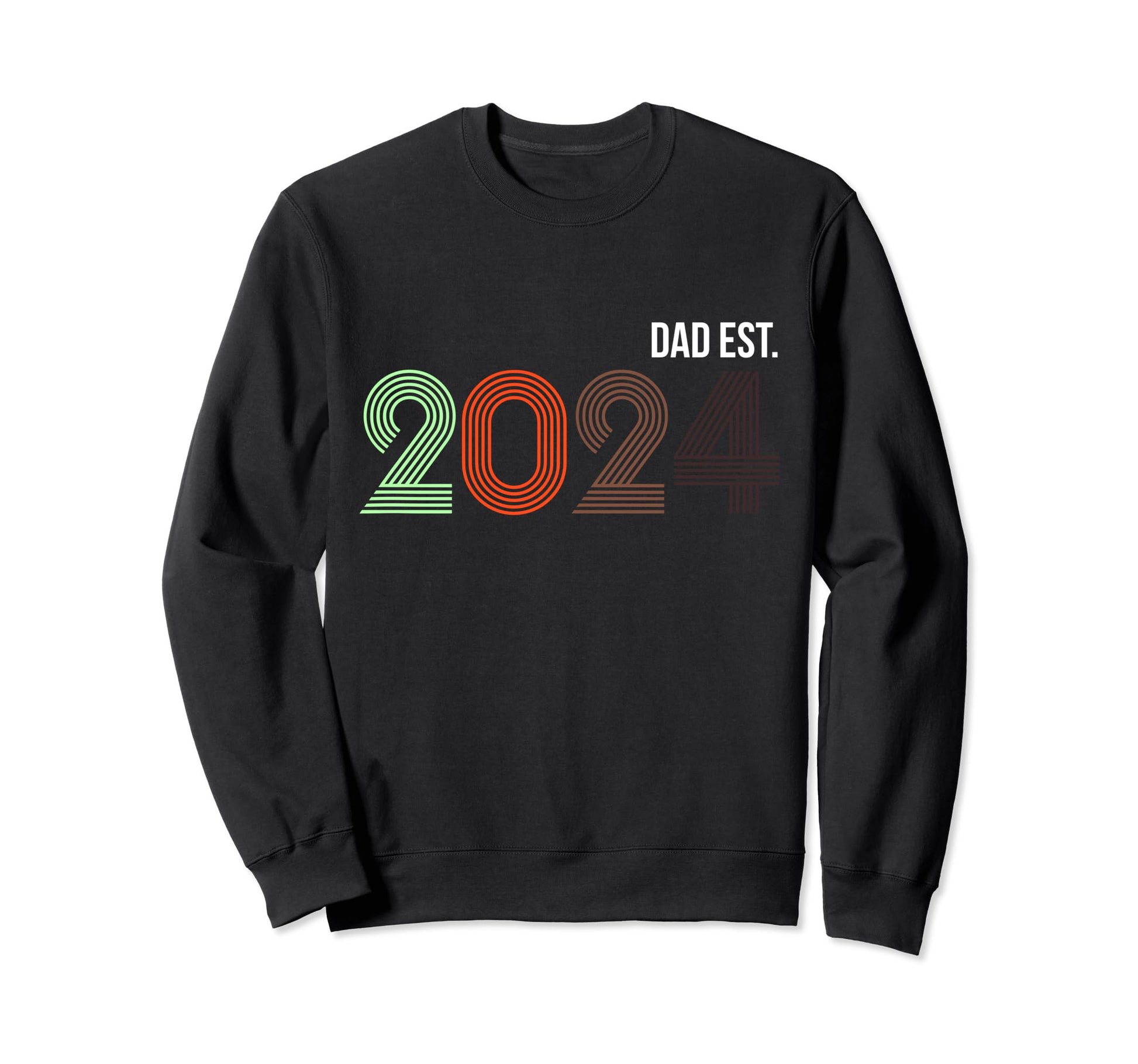 Dad Est 2024 High School Future Sweatshirt - Fun Novelty Design Men Women - T-Shirt, Sweatshirt, Hoodie