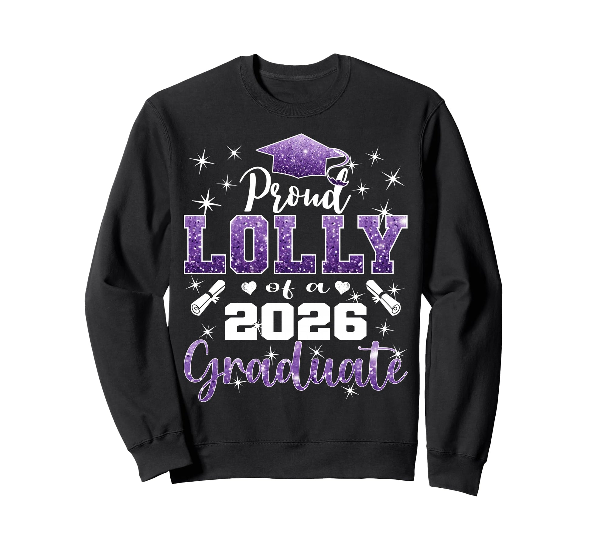 Super Proud Lolly 2026 Graduate Sweatshirt - Streetwear Style Men Women - T-Shirt, Sweatshirt, Hoodie