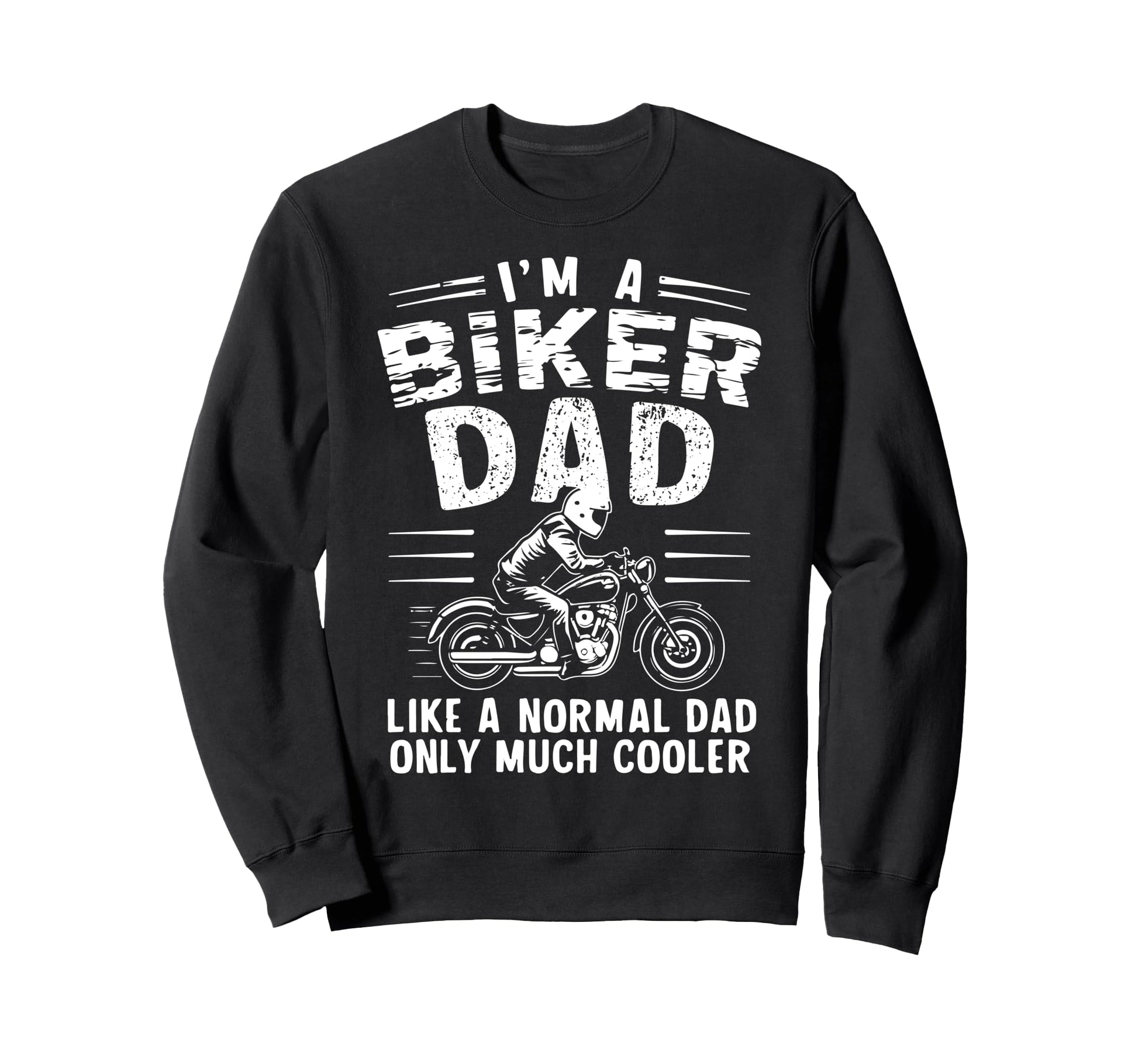 Motorcycle Lover Daddy Funny Sweatshirt - Novelty Apparel Men Women - T-Shirt, Sweatshirt, Hoodie