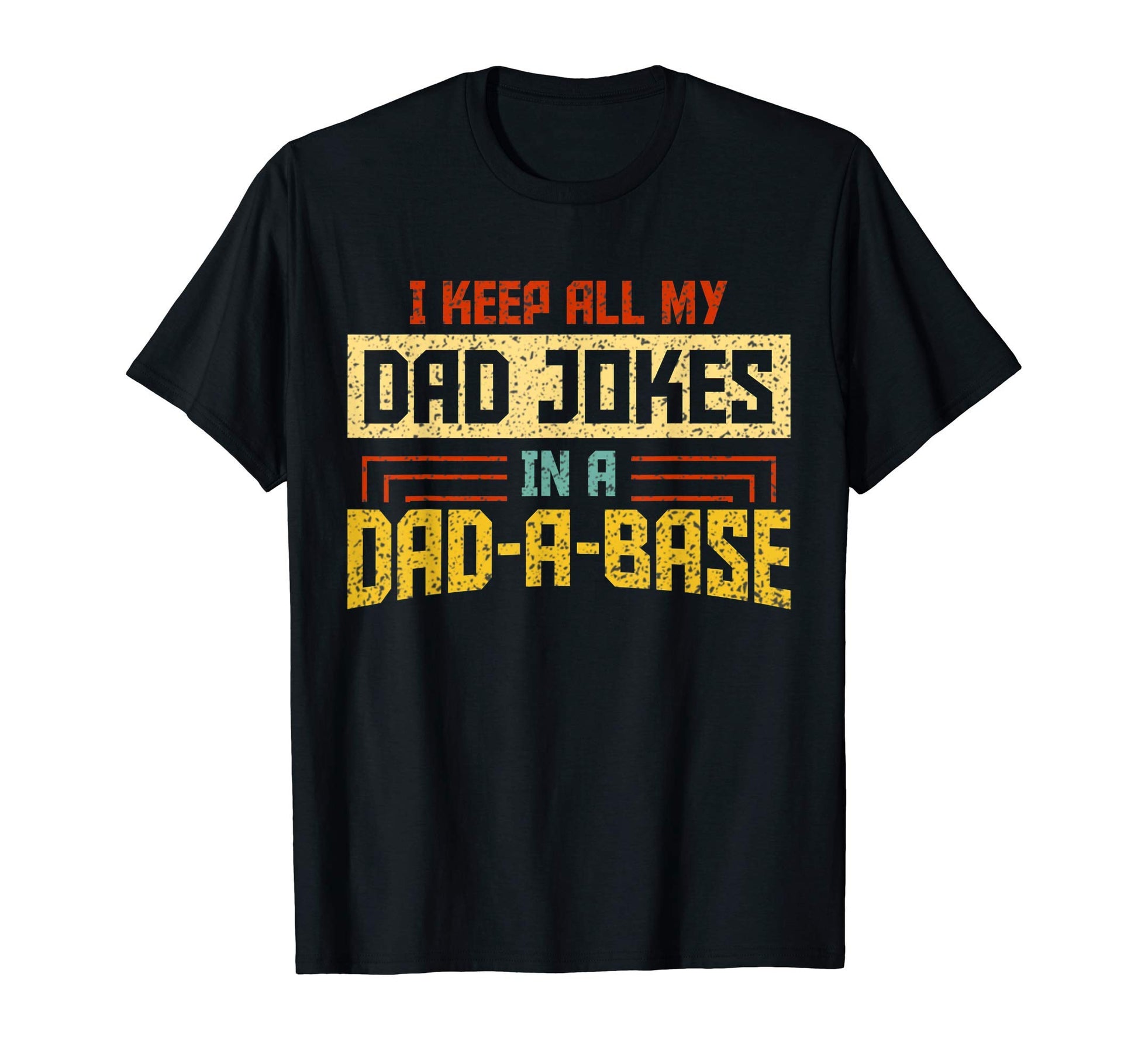 I Keep All My Dad Jokes Dad Base Dad T-Shirt - Aesthetic Graphic Unisex - T-Shirt, Sweatshirt, Hoodie