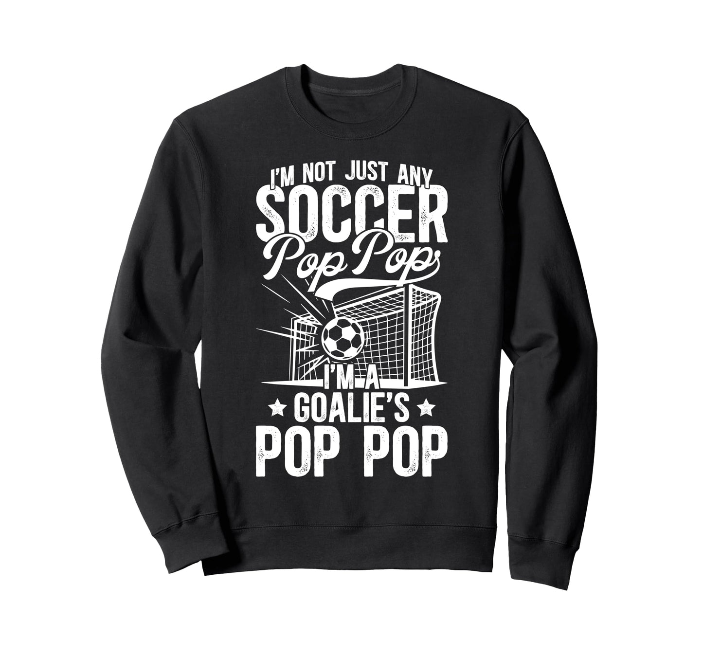 Im Soccer Goalie Pop Pop Soccer Sweatshirt - Minimalist Print Unisex - T-Shirt, Sweatshirt, Hoodie