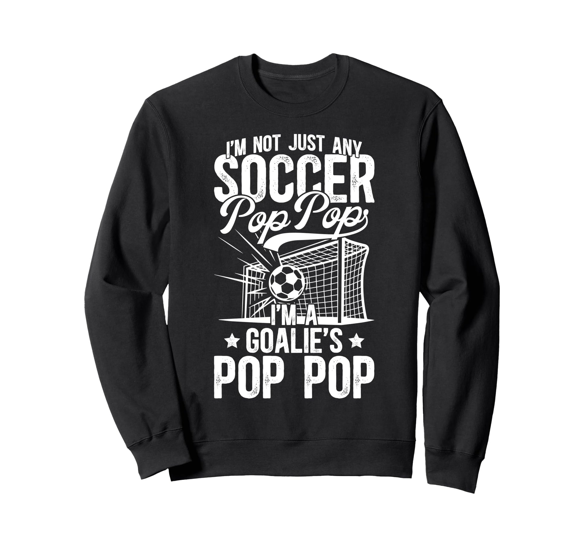 Im Soccer Goalie Pop Pop Soccer Sweatshirt - Minimalist Print Unisex - T-Shirt, Sweatshirt, Hoodie