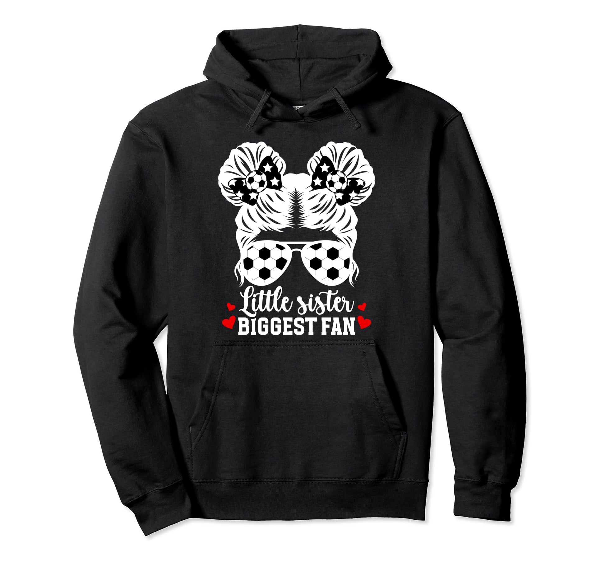 Biggest Fan Soccer Sister Soccer Player Hoodie - Graphic Print Unisex - T-Shirt, Sweatshirt, Hoodie