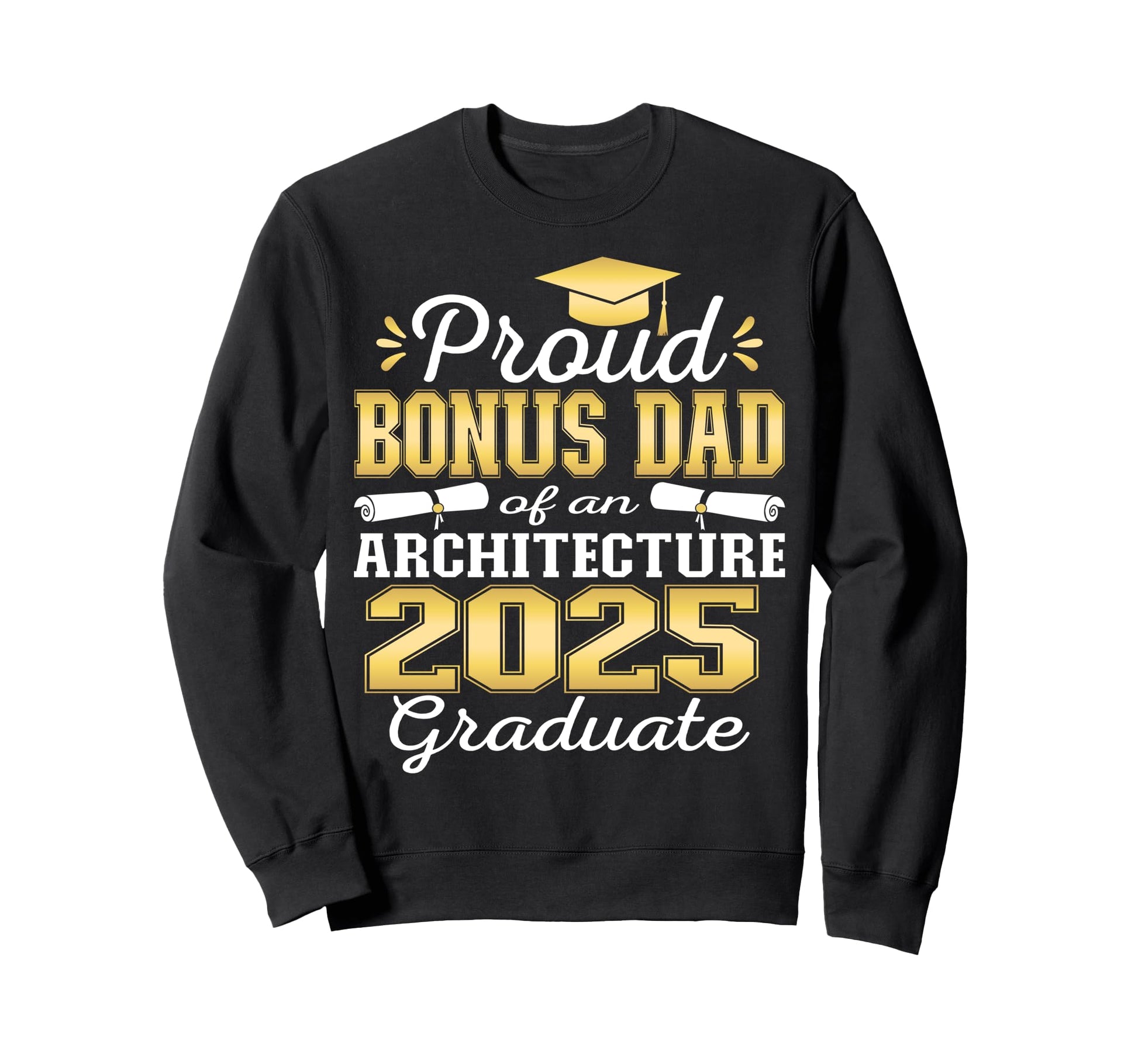 Super Proud Bonus Dad 2025 Sweatshirt - Fun Novelty Design Unisex - T-Shirt, Sweatshirt, Hoodie