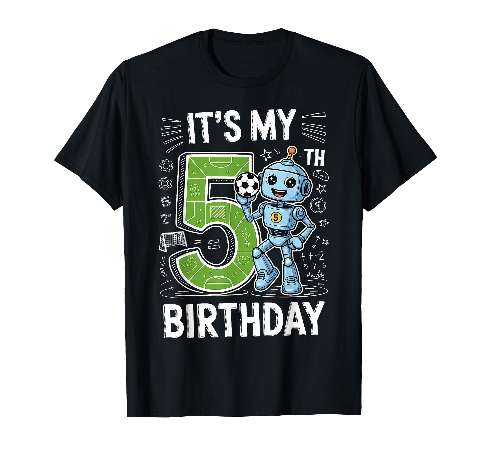 Its My 5Th Birthday Robot Soccer Robot T-Shirt - Custom Art Print Unisex - T-Shirt, Sweatshirt, Hoodie