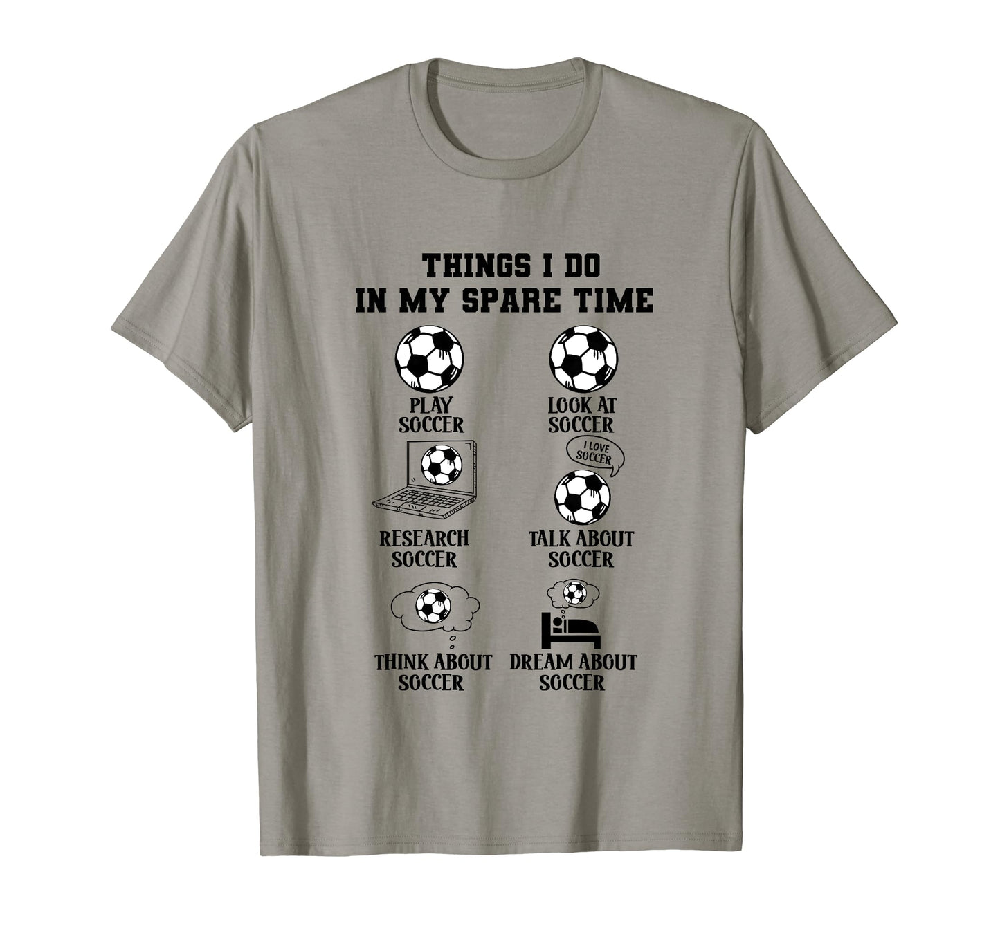 Things I Do My Spare Time Soccer T-Shirt - Custom Art Print Men Women - T-Shirt, Sweatshirt, Hoodie