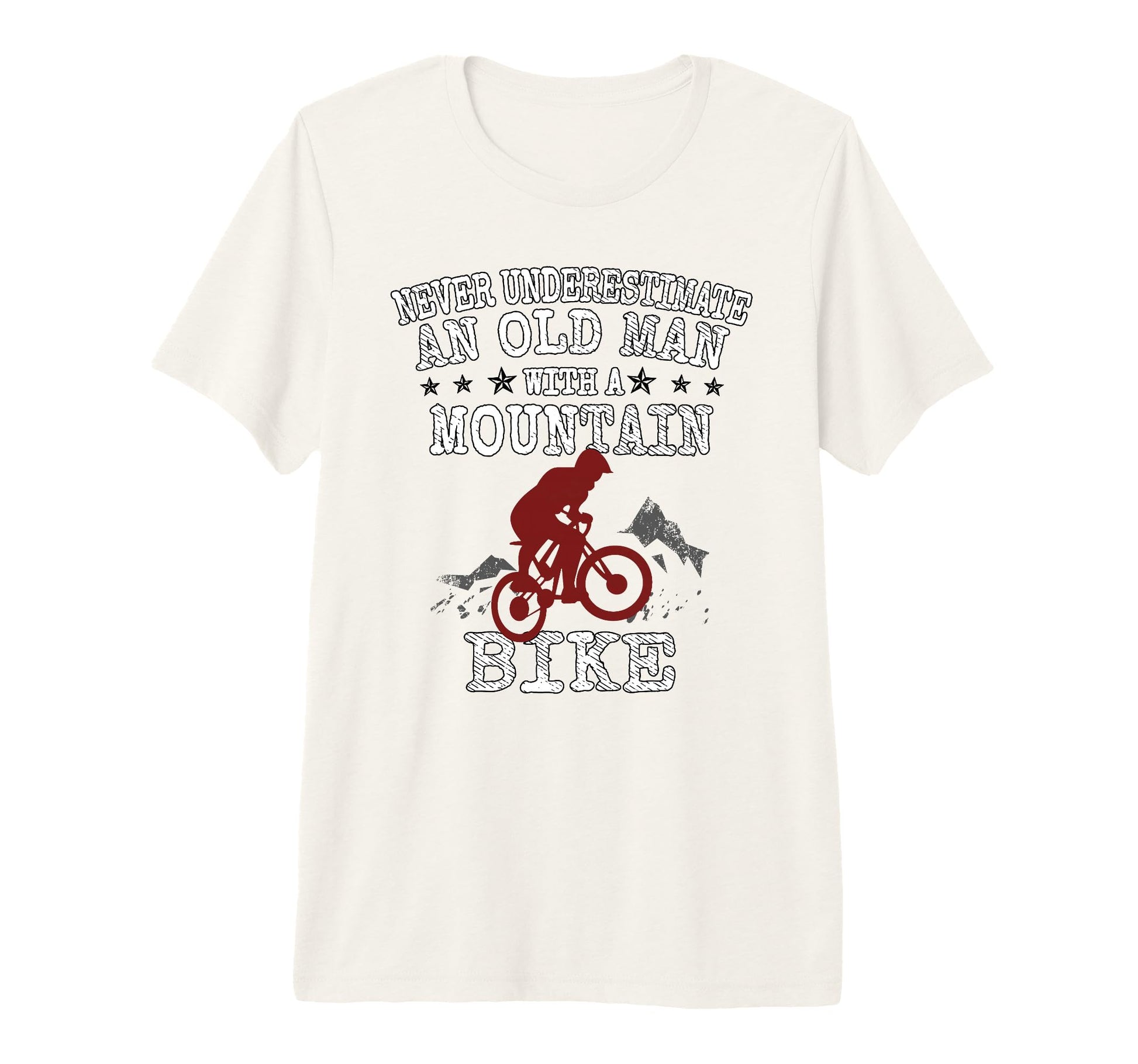 Never Underestimate Old Mountain T-Shirt - Fun Novelty Design Men Women - T-Shirt, Sweatshirt, Hoodie