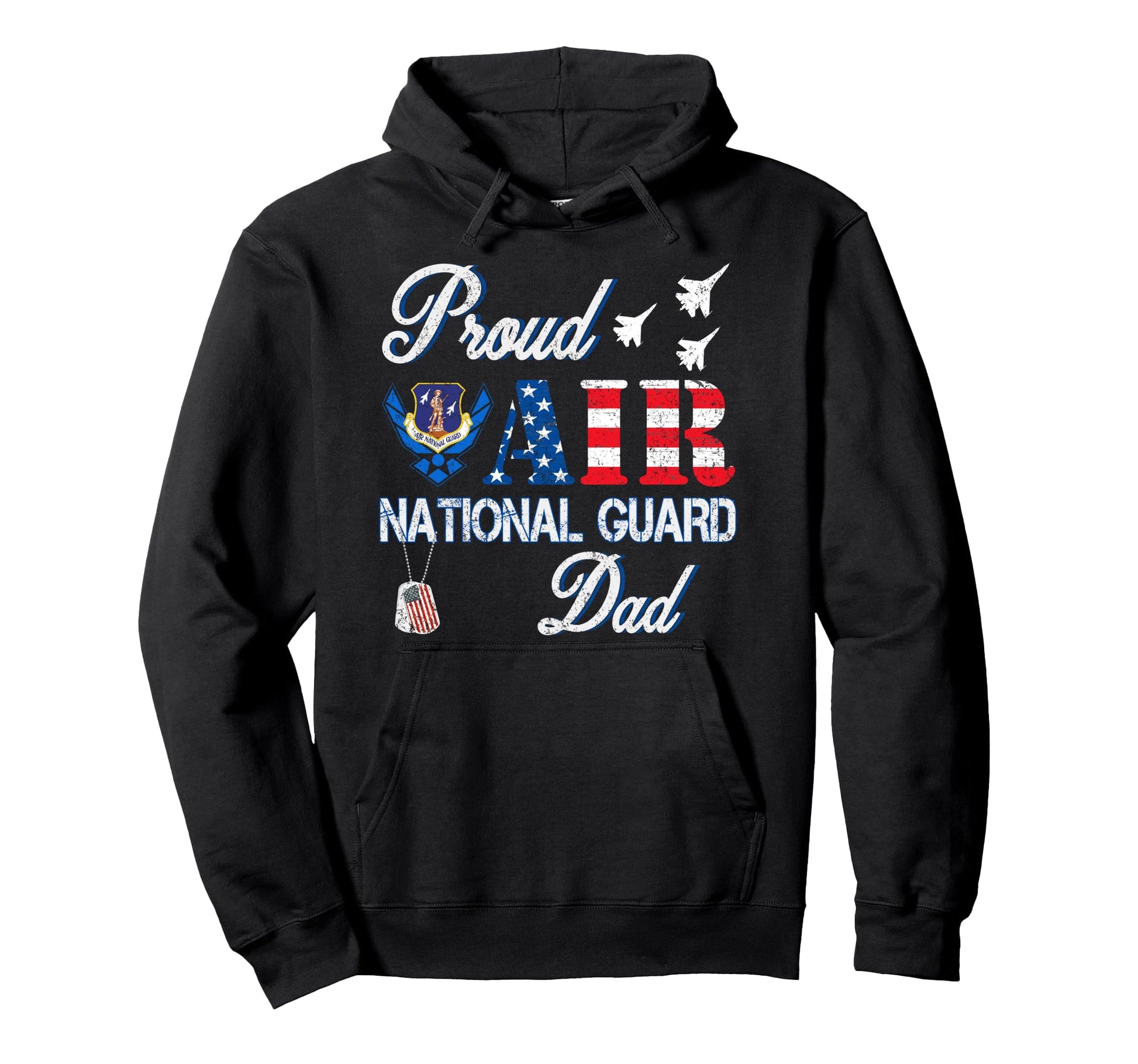 Proud Air National Guard Dad Air Force Hoodie - Fun Novelty Design Unisex - T-Shirt, Sweatshirt, Hoodie