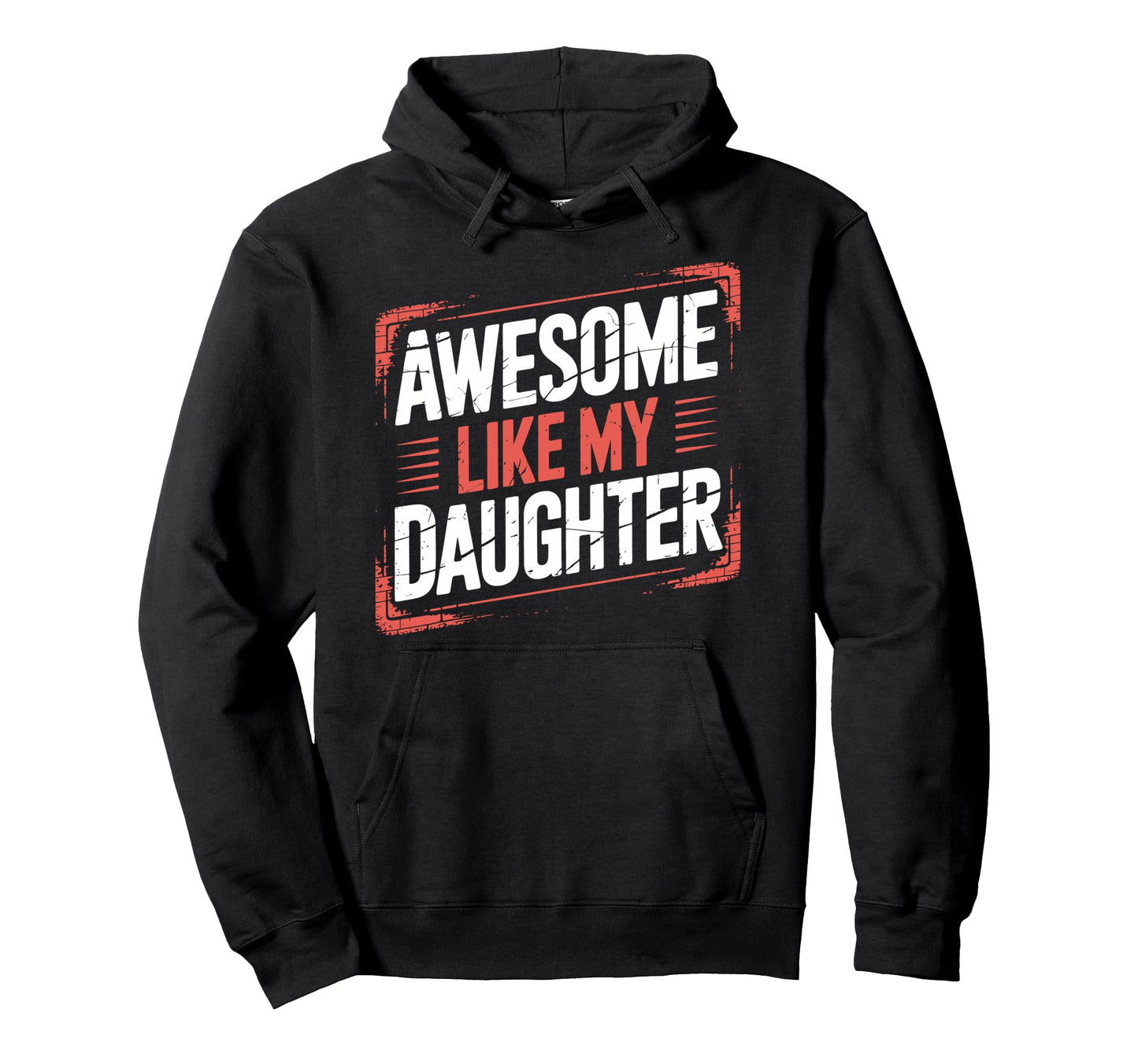 Awesome Like My Daughter Dad Era Funny Hoodie - Graphic Print Unisex - T-Shirt, Sweatshirt, Hoodie