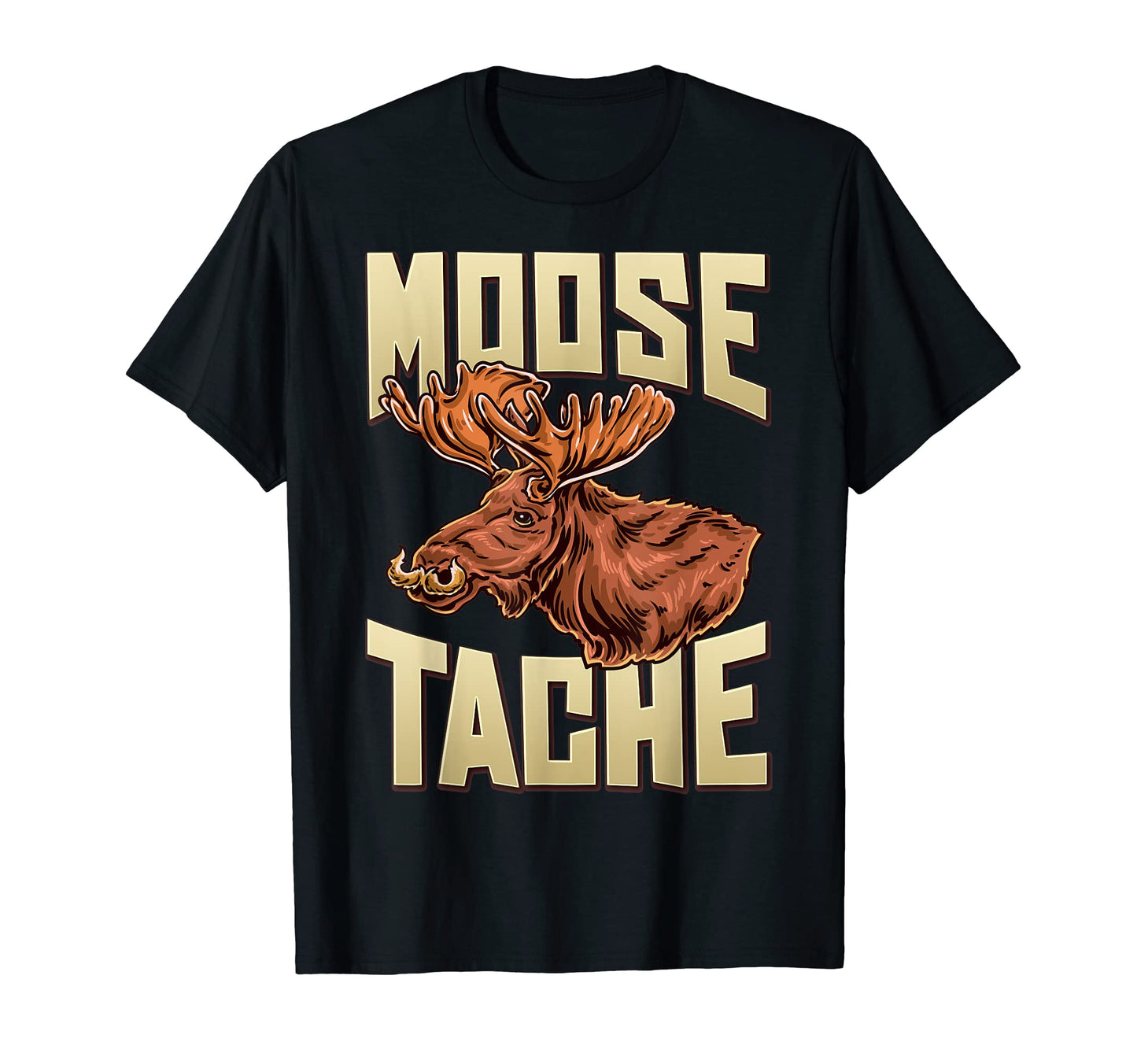 Moosetache Funny Moose Lover Pun T-Shirt - Fun Novelty Design for Adults - T-Shirt, Sweatshirt, Hoodie