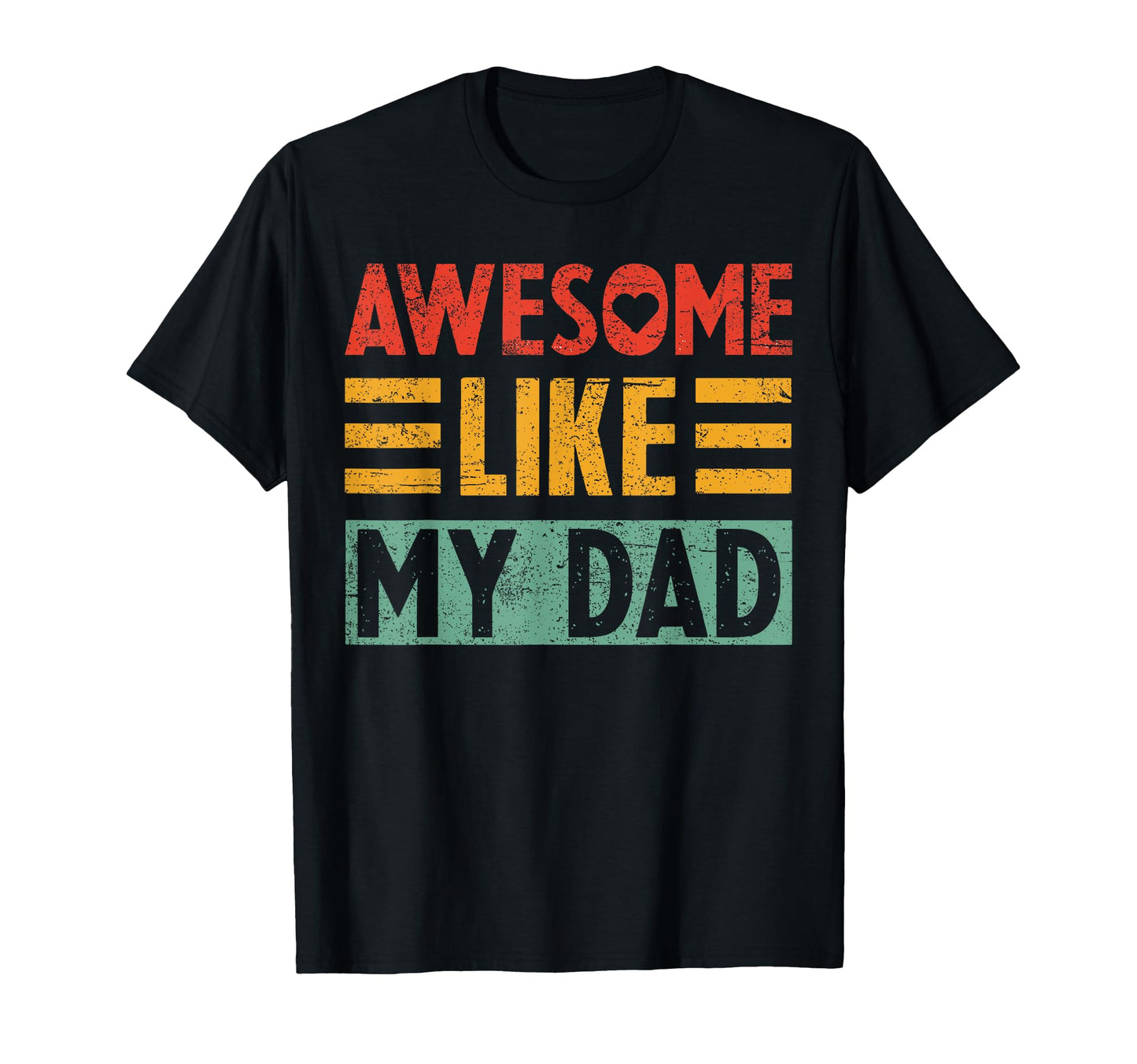 Funny Fathers Day Son Awesome Like My T-Shirt - Unique Graphic for Adults - T-Shirt, Sweatshirt, Hoodie