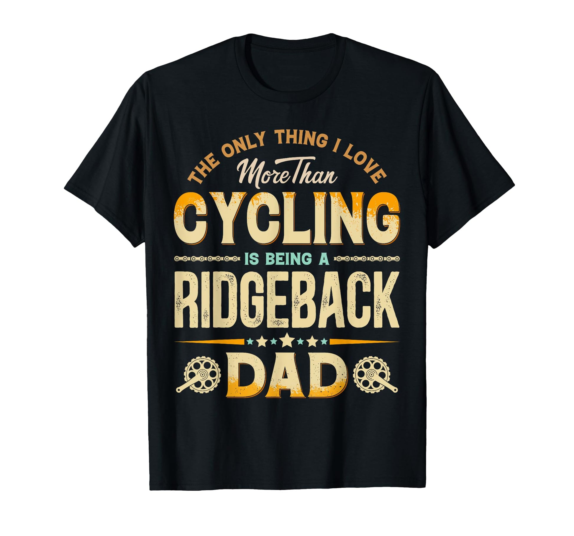 Funny Cycling Fathers Day Ridgeback Dad T-Shirt - Graphic Print Men Women - T-Shirt, Sweatshirt, Hoodie