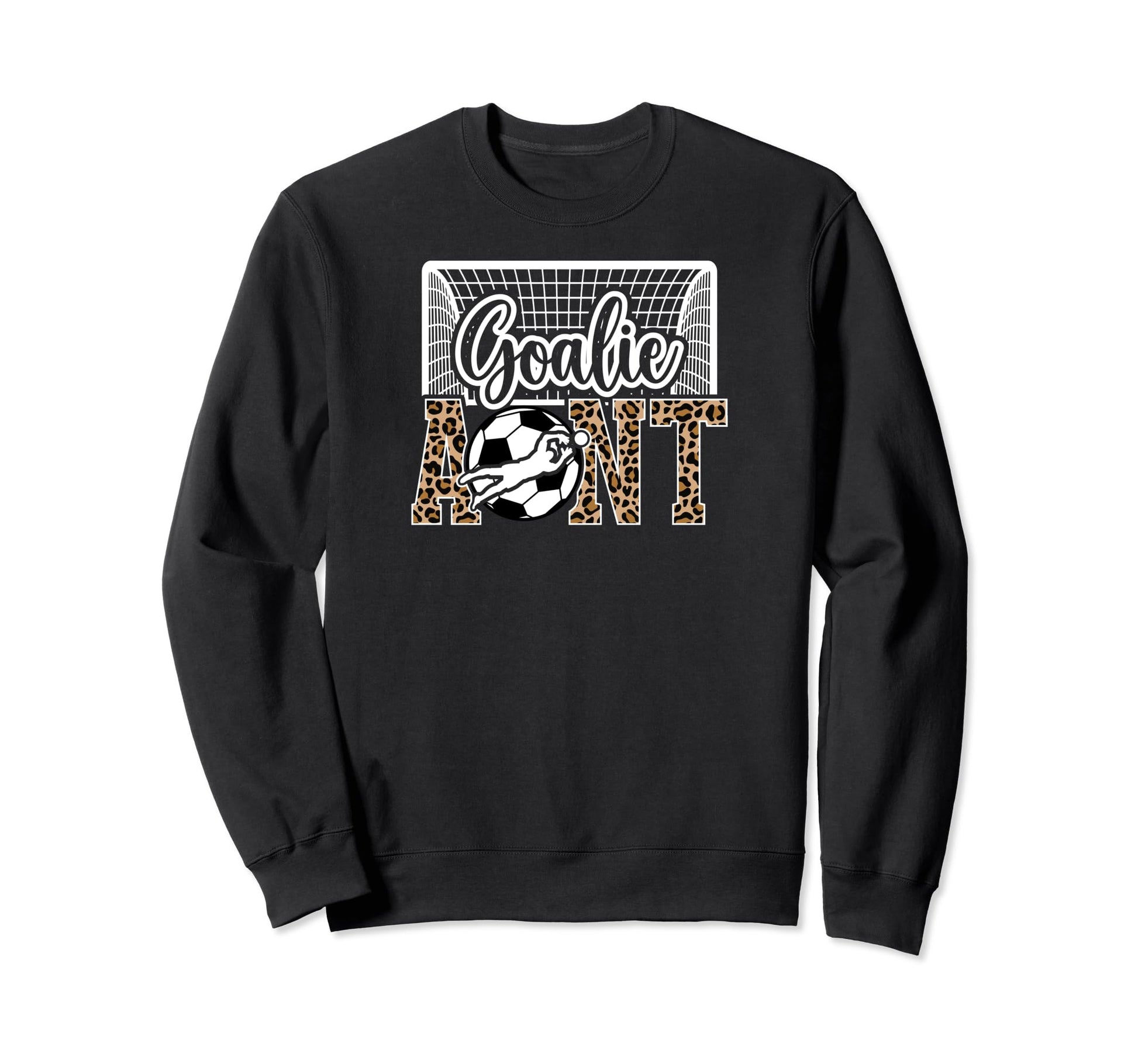 Soccer Goalie Aunt Soccer Keeper Sweatshirt - Streetwear Style for Adults - T-Shirt, Sweatshirt, Hoodie