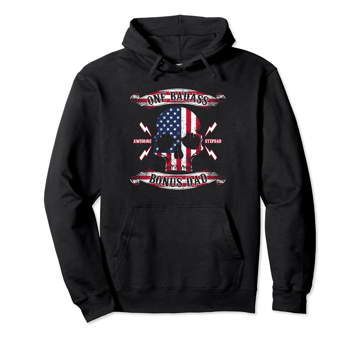 One Badass Bonus Stepdad Birthday Step Hoodie - Graphic Print for Adults - T-Shirt, Sweatshirt, Hoodie