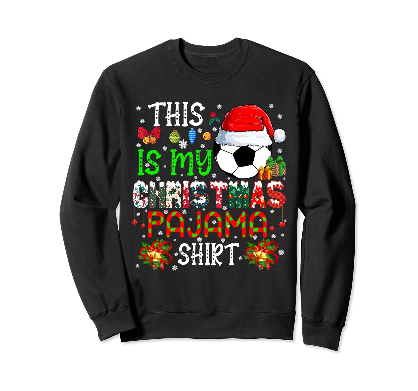 This Is My Pajama Santa Soccer Sweatshirt - Custom Art Print for Adults - T-Shirt, Sweatshirt, Hoodie