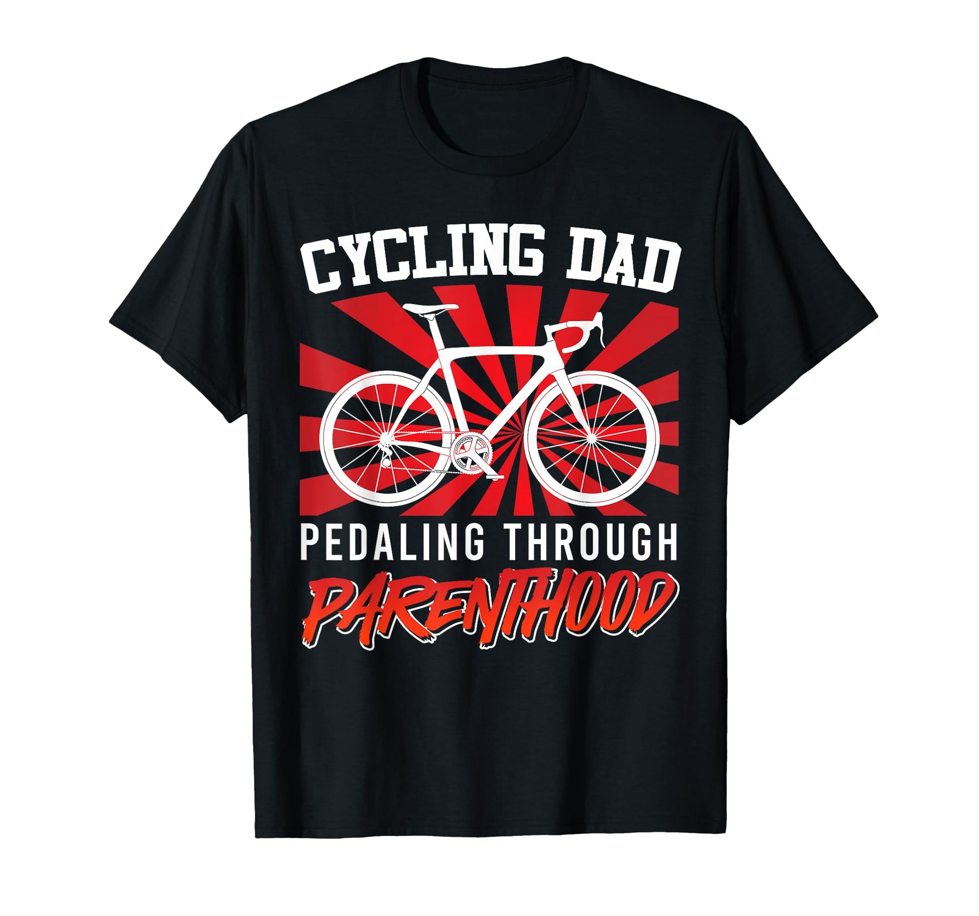 Cycling Dad Pedaling Through T-Shirt - Streetwear Style Men Women - T-Shirt, Sweatshirt, Hoodie