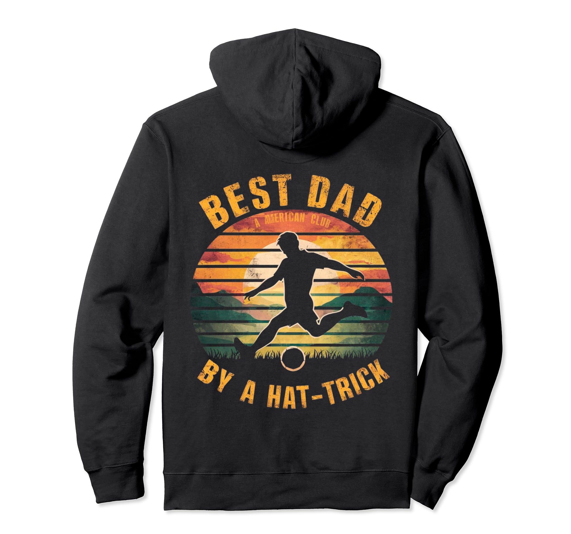 Funny Best Dad Hat Trick Soccer Hoodie - Trendy Graphic for Adults - T-Shirt, Sweatshirt, Hoodie
